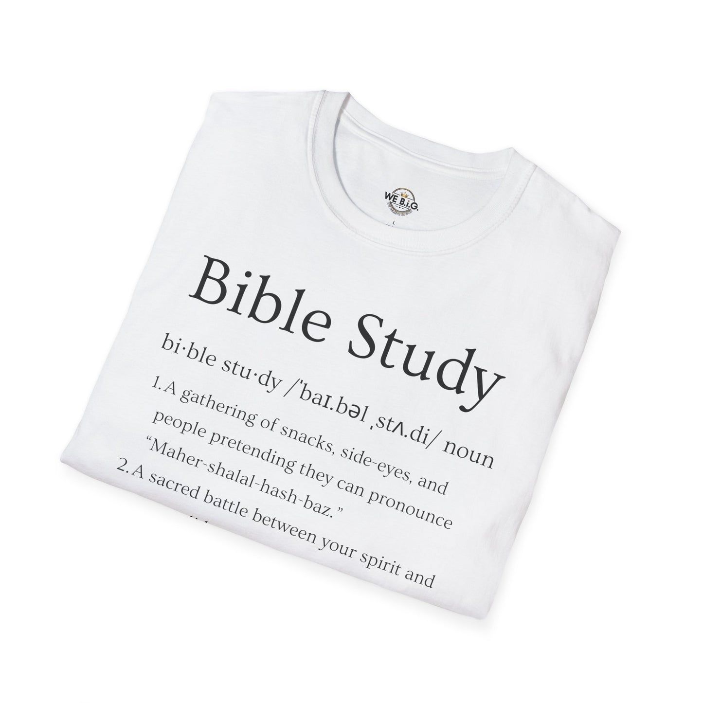 Bible Study Definition— T-Shirt, Christian Apparel, Faith-Based Gift, Inspirational Tee, Message Shirt