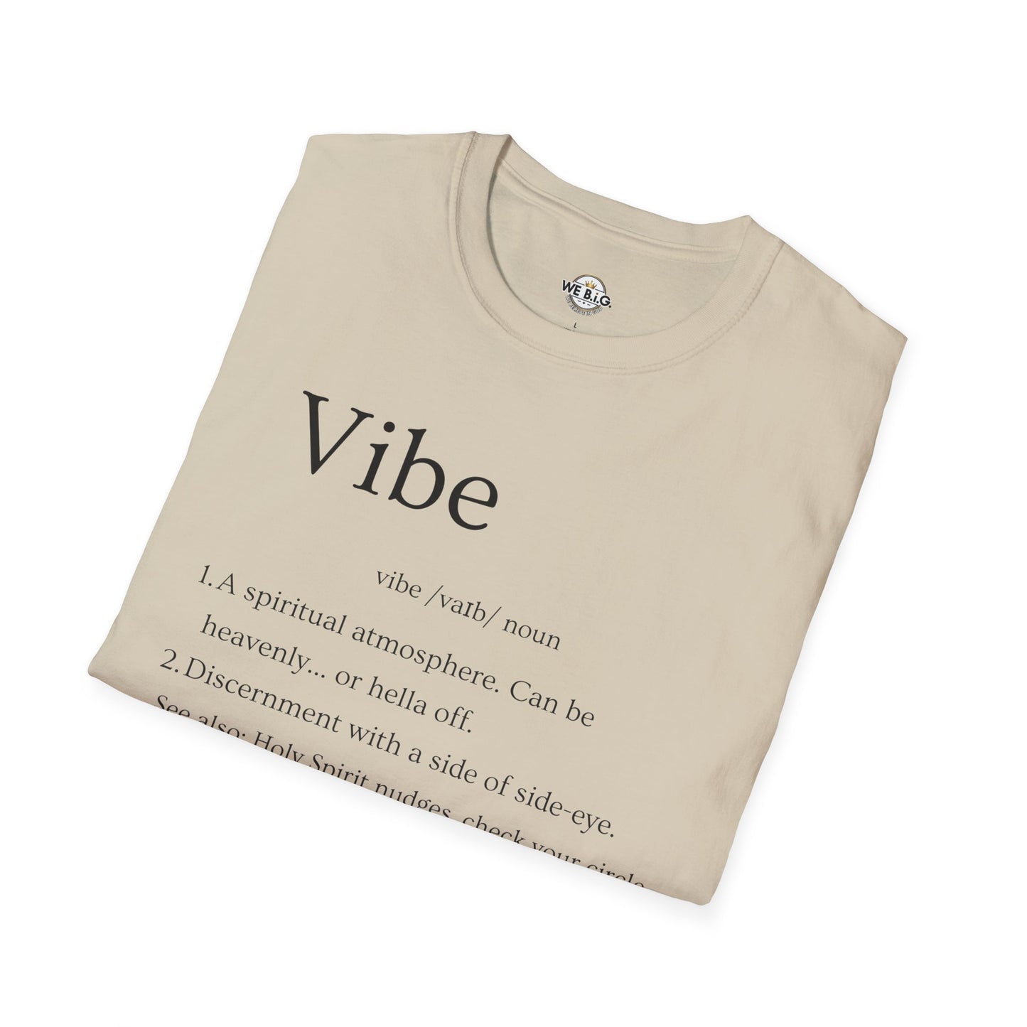 Vibe Definition—Unisex Inspirational T-Shirt, Casual Graphic Tee, Spiritual Vibe Shirt, God Belief Apparel, Unique Gift for Friends, Everyday Wear