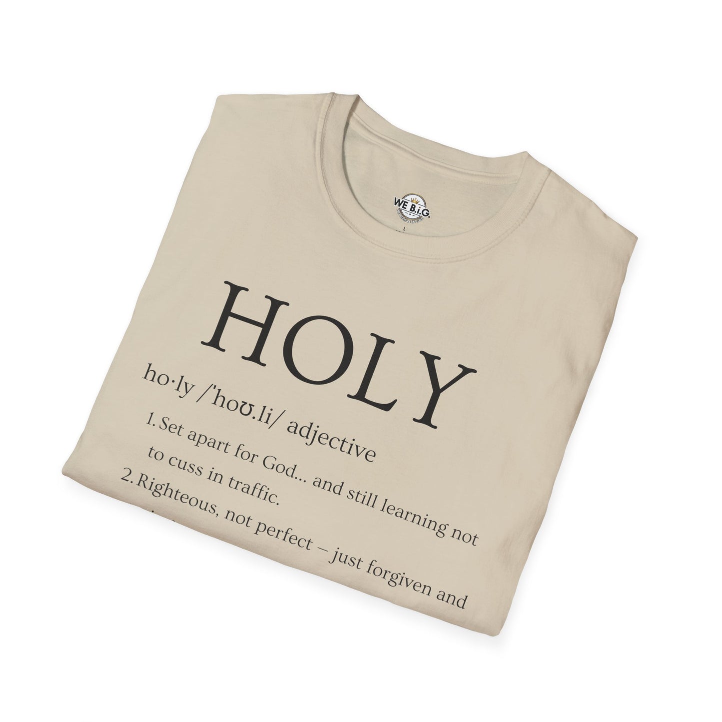 Holy— Graphic Tee - Unisex Softstyle T-Shirt, Inspirational Gift, Casual Wear, Faith-Based Apparel, Everyday Style
