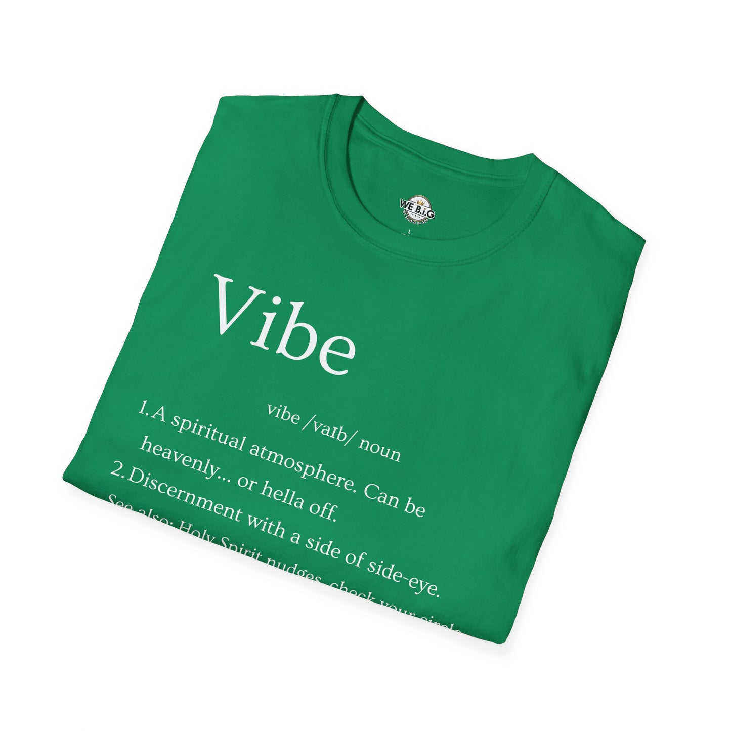 Vibe Definition—Unisex Inspirational T-Shirt, Casual Graphic Tee, Spiritual Vibe Shirt, God Belief Apparel, Unique Gift for Friends, Everyday Wear
