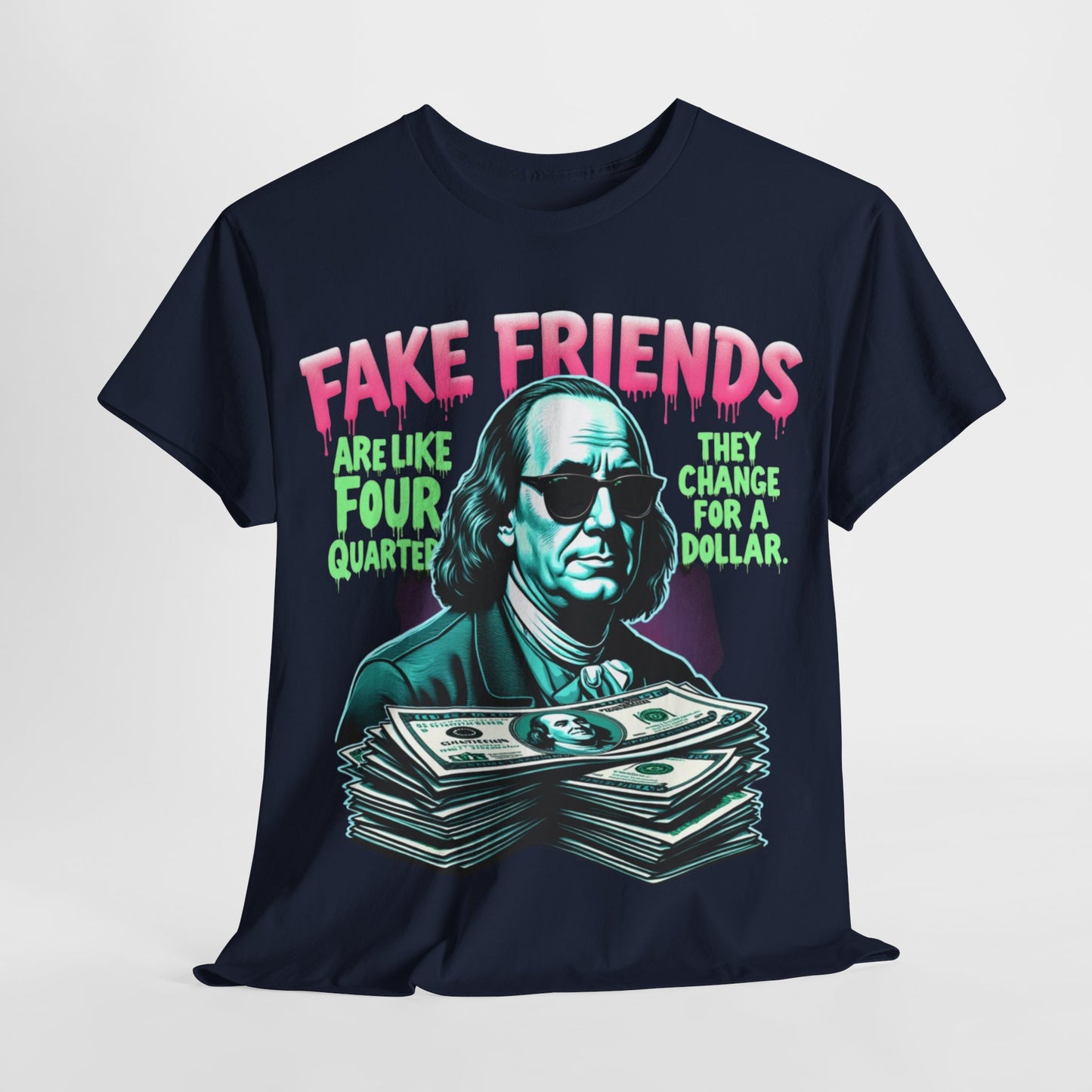 Fake Friends Are Like Four Quaters...