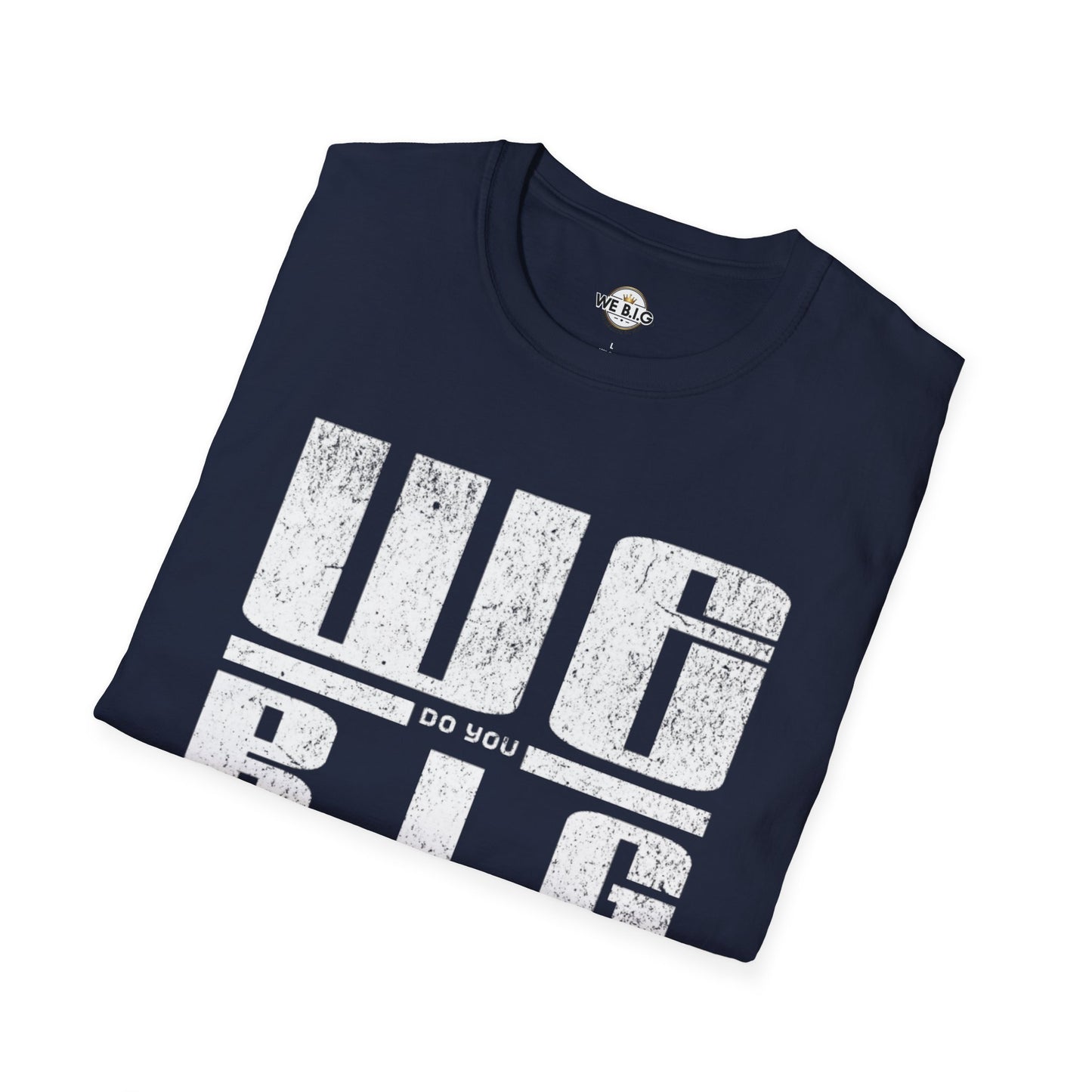 'We Do You B.I.G' Graphic Tee—Bold Statement Unisex T-Shirt - , Streetwear, Gift for Music Lovers, Casual Wear, Everyday Style