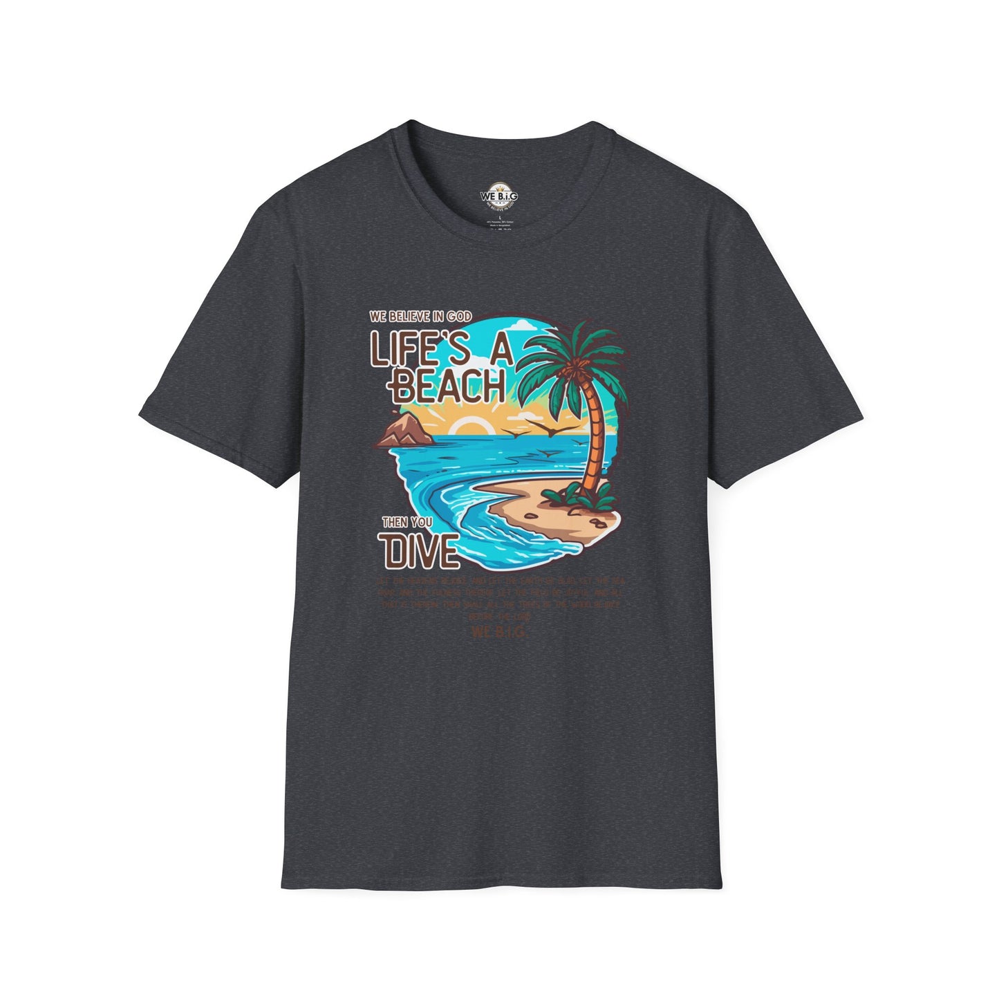 "Life's a Beach, Then You Dive—Beach Life Unisex T-Shirt - Summer Vibes Tee, Vacation Shirt, Gift for Beach Lovers, Coastal Apparel, Island Life Clothing
