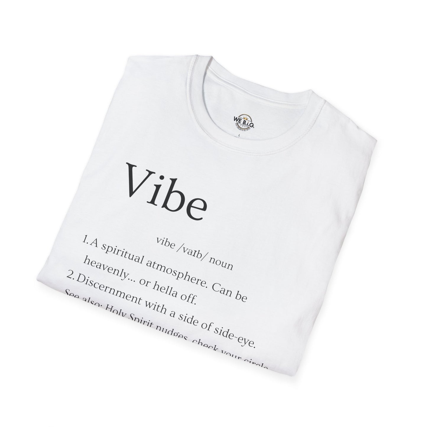 Vibe Definition—Unisex Inspirational T-Shirt, Casual Graphic Tee, Spiritual Vibe Shirt, God Belief Apparel, Unique Gift for Friends, Everyday Wear