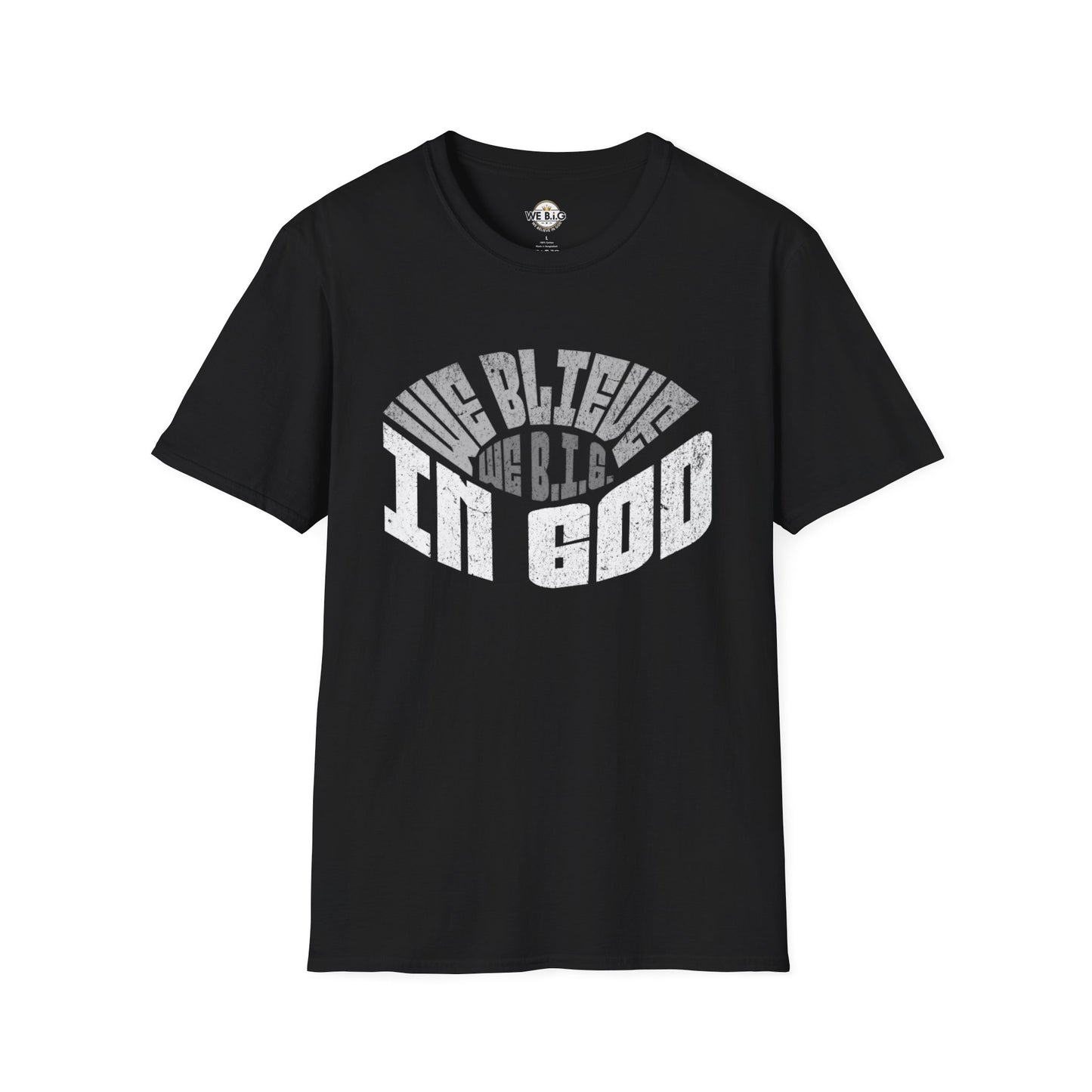 We B.i.G. Stadium—Inspirational Faith Unisex T-Shirt - Perfect for Church, Gift for Friends, Christian Apparel, Casual Wear, Faith-Based Fashion