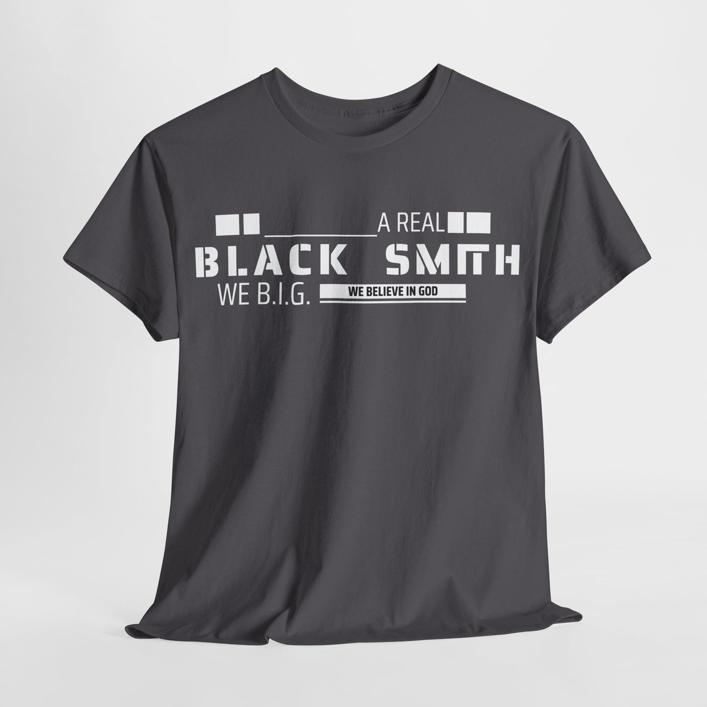 Real Black Smith—Custom Tee