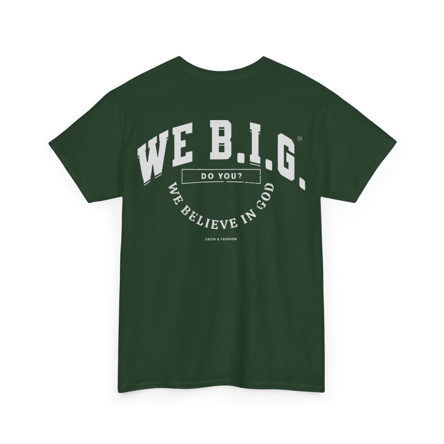 We B.I.G. (X Marks the Spot)— Believe in God, Inspirational Quote Shirt, Faith-Based Apparel, Streetwear Style, Perfect for Everyday Wear