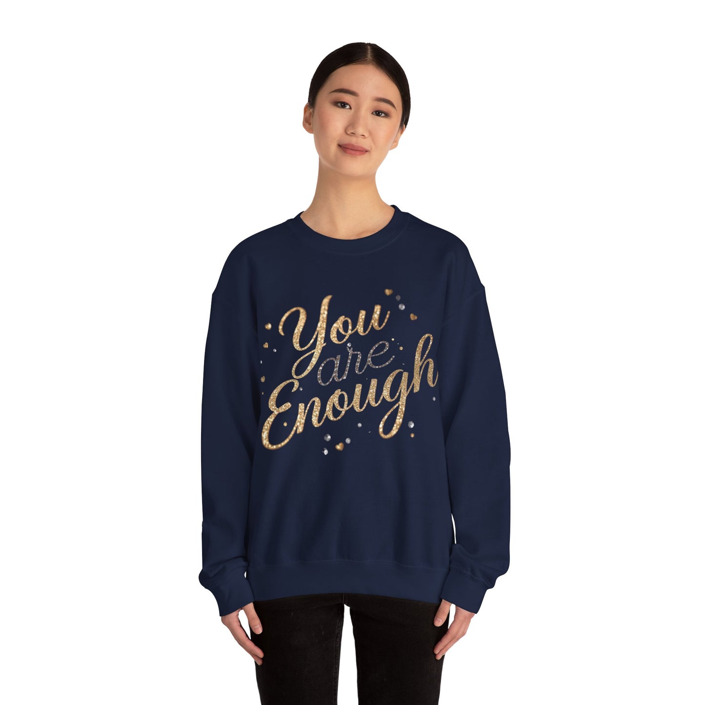 You Are Enough Inspirational Sweatshirt