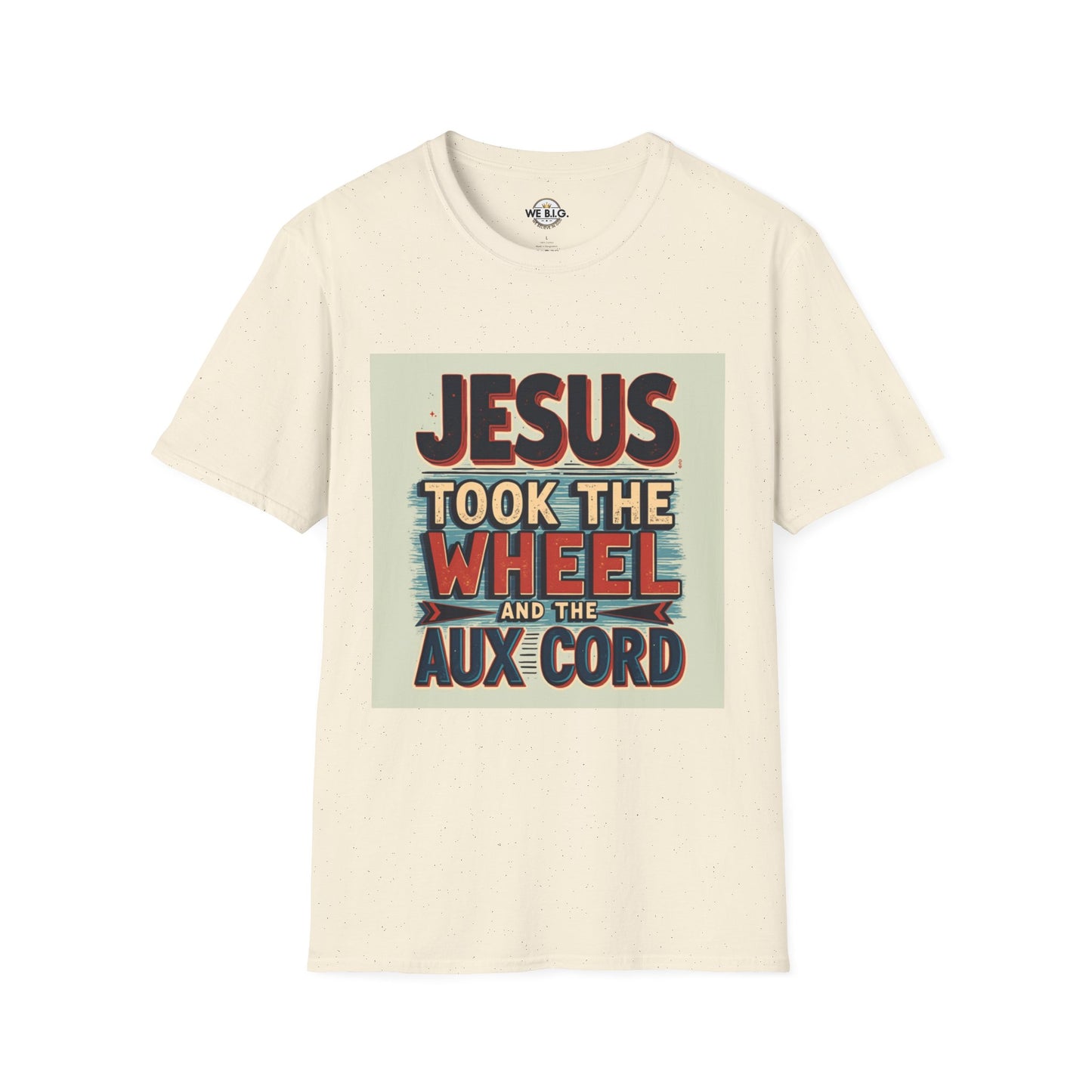 Christian Unisex T-Shirt - Jesus Took the Wheel and the Aux Cord