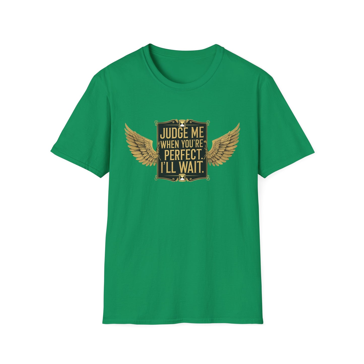 Graphic T-Shirt: Judge Me When You're Perfect, I'll Wait Black Badge