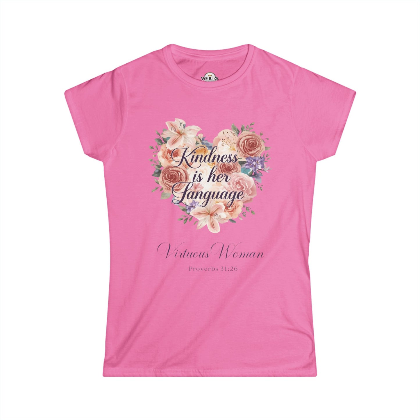Kindness is Her Language — Virtuous Woman. — Proverbs 31:26