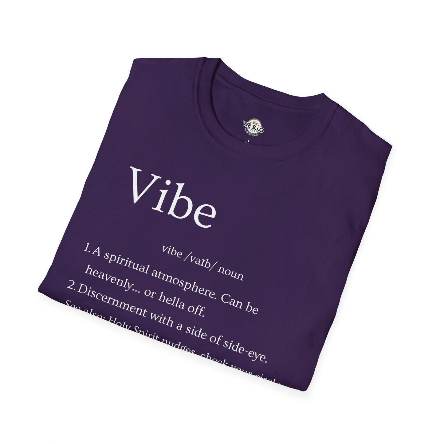 Vibe Definition—Unisex Inspirational T-Shirt, Casual Graphic Tee, Spiritual Vibe Shirt, God Belief Apparel, Unique Gift for Friends, Everyday Wear