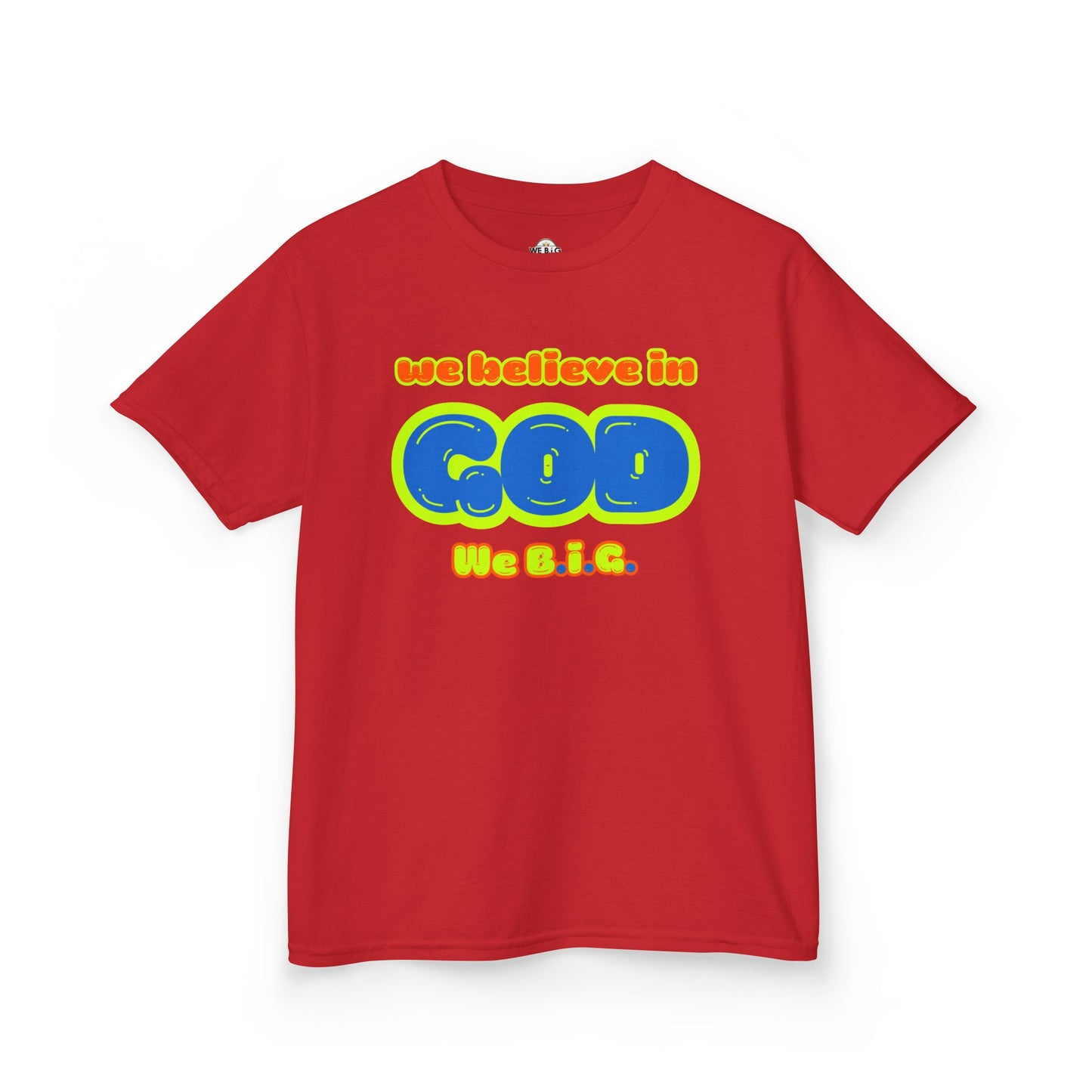 We Believe in God B.I.G.—Christian Kids Apparel