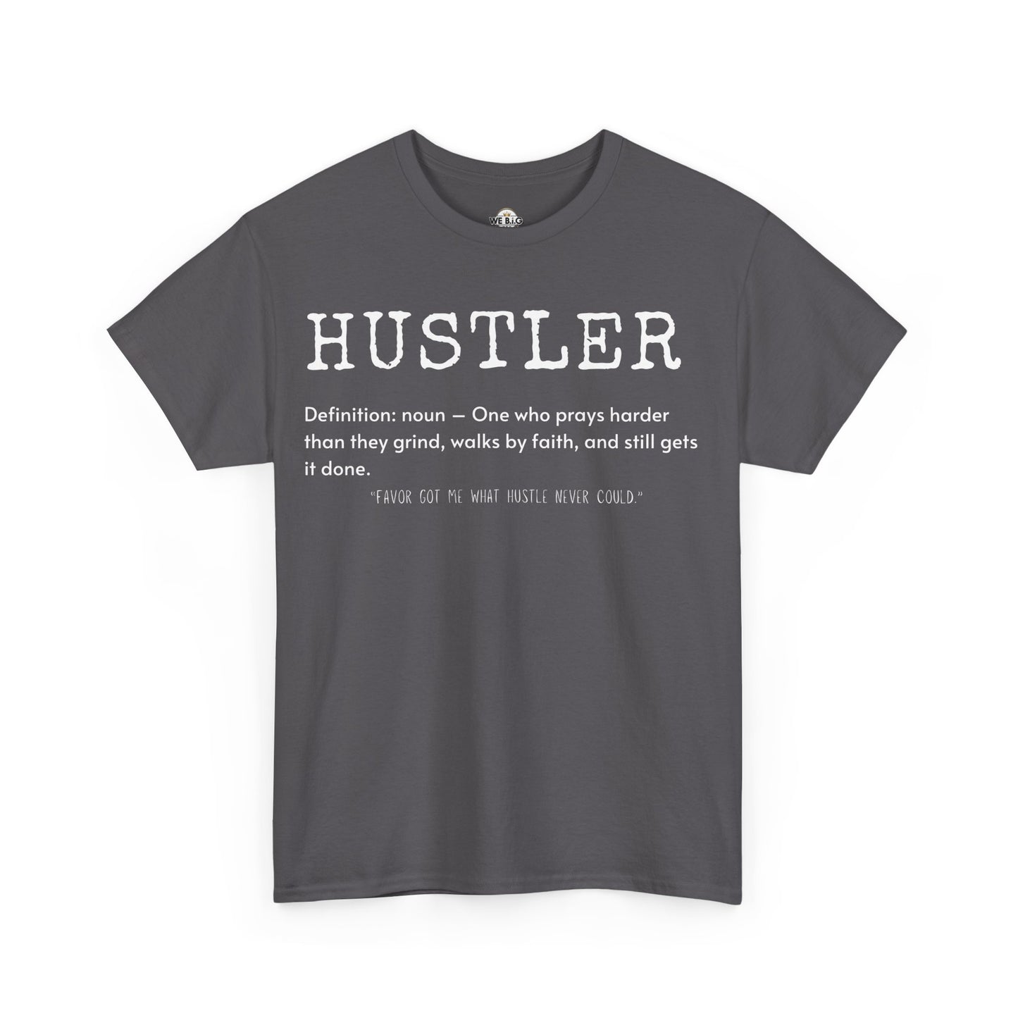 We B.i.G. - Hustler Definition