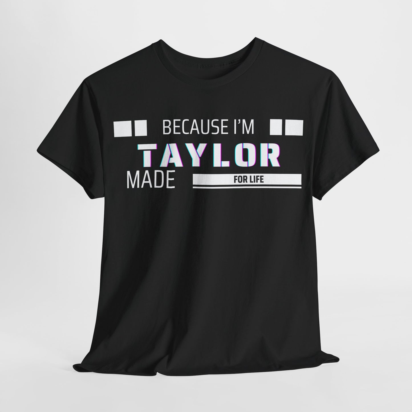 Taylor Made for Life—Custom Shirt