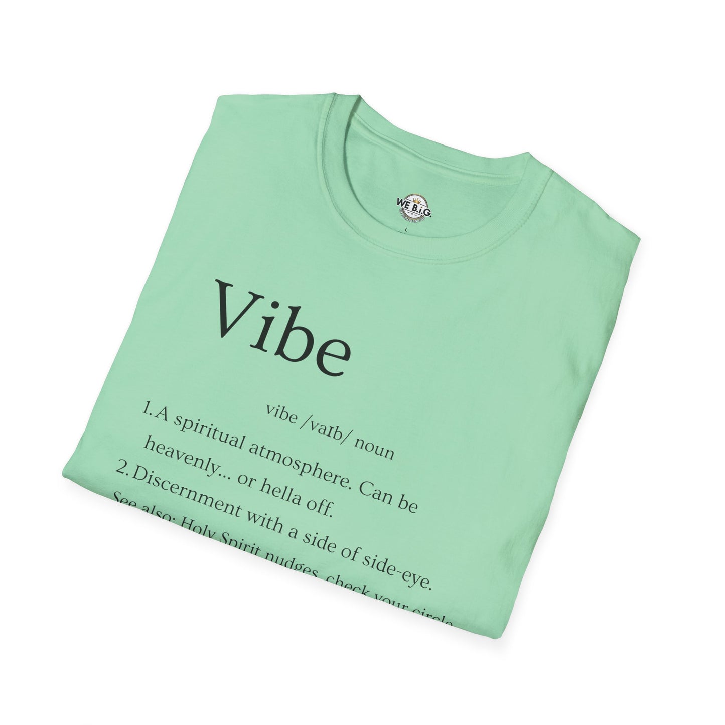 Vibe Definition—Unisex Inspirational T-Shirt, Casual Graphic Tee, Spiritual Vibe Shirt, God Belief Apparel, Unique Gift for Friends, Everyday Wear