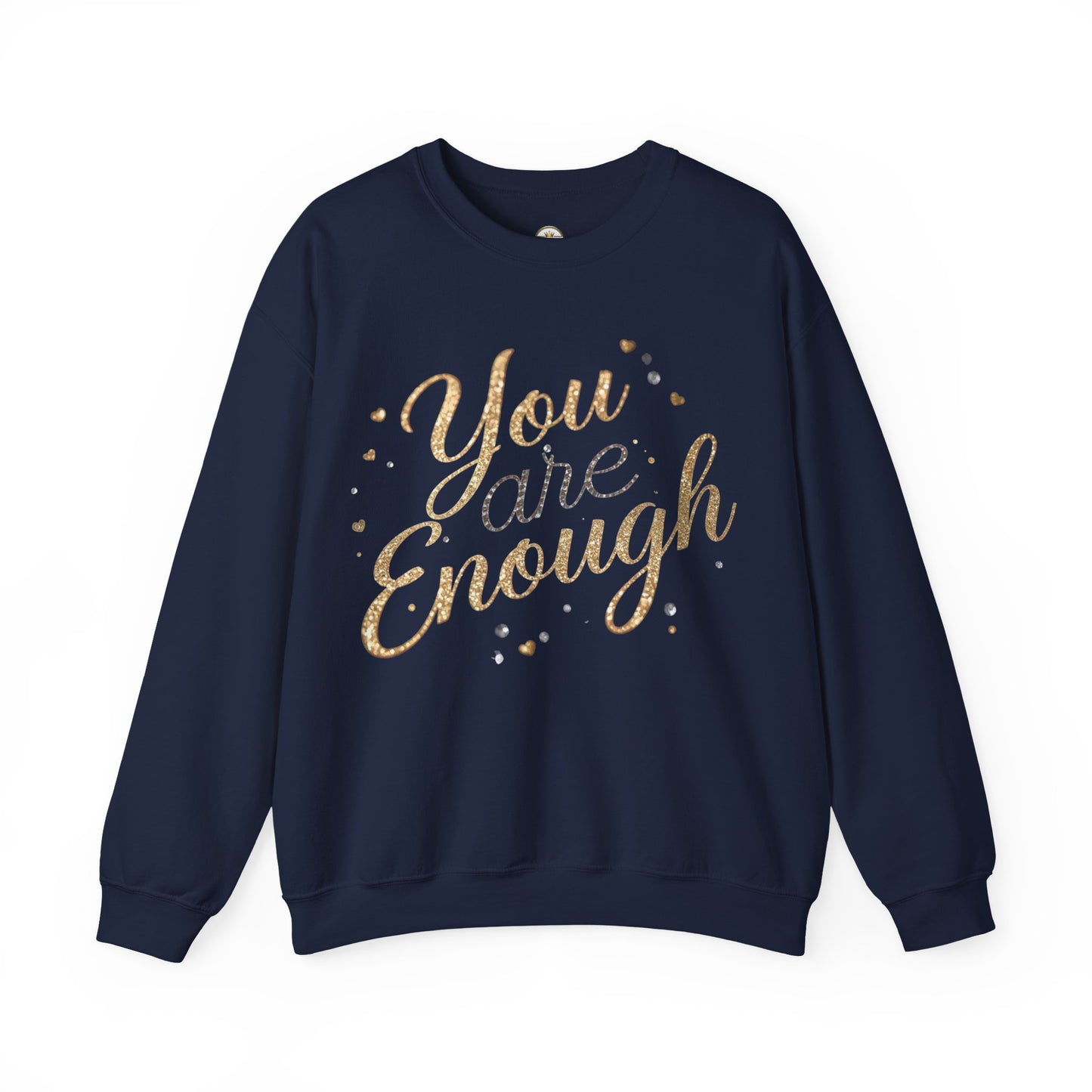 You Are Enough Inspirational Sweatshirt