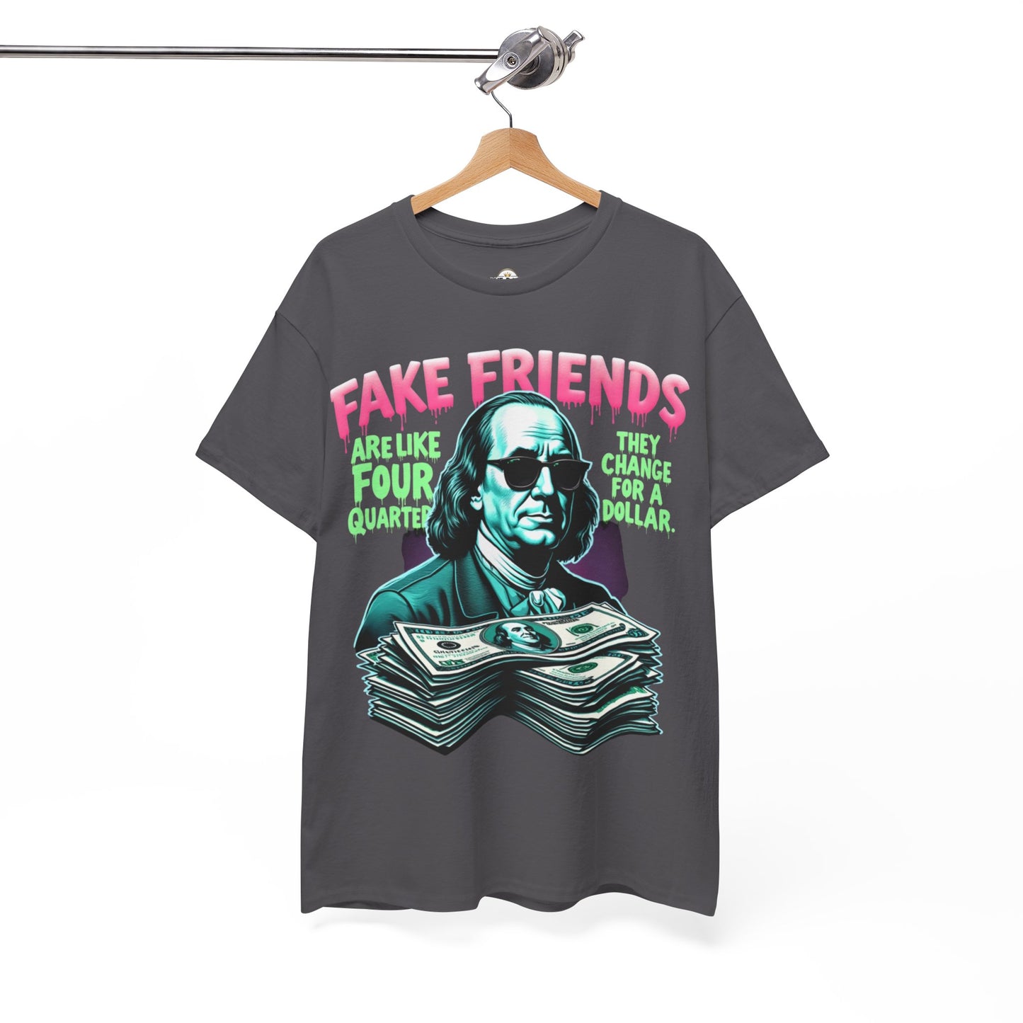 Fake Friends Are Like Four Quaters...