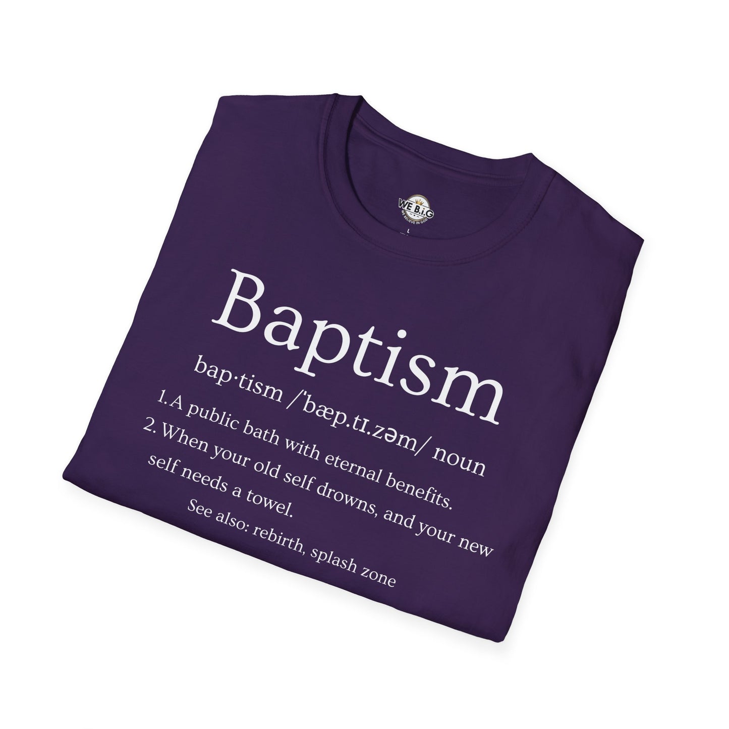 Baptism Definition— T-Shirt, Unisex Softstyle Tee for Faith Events, Religious Gifts, Inspirational Apparel, Church Community Wear