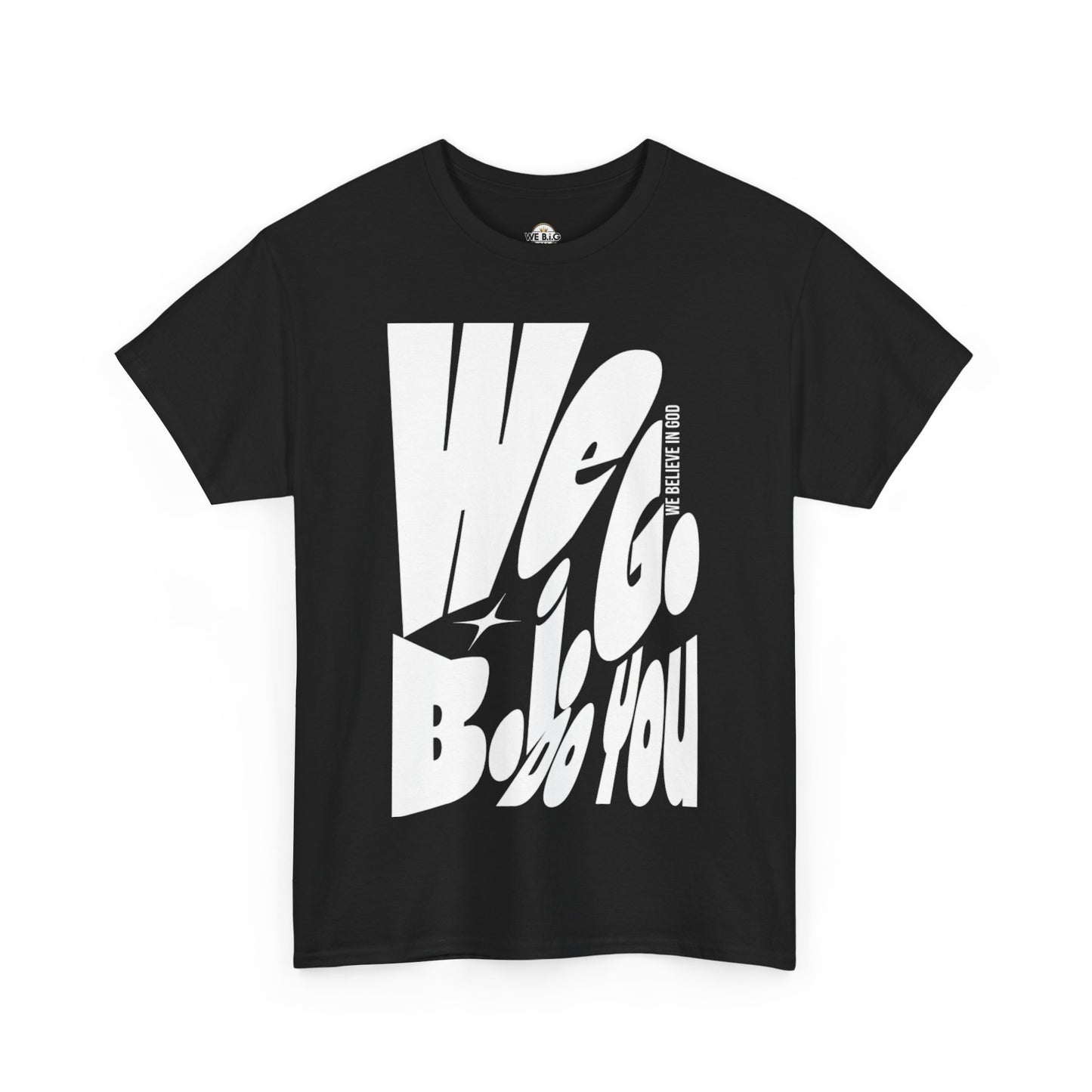 We B.i.G. Do You? - Unisex Heavy Cotton Tee, Casual Wear, Graphic Shirt, Trendy Tee, Gift for Friends, Everyday Style