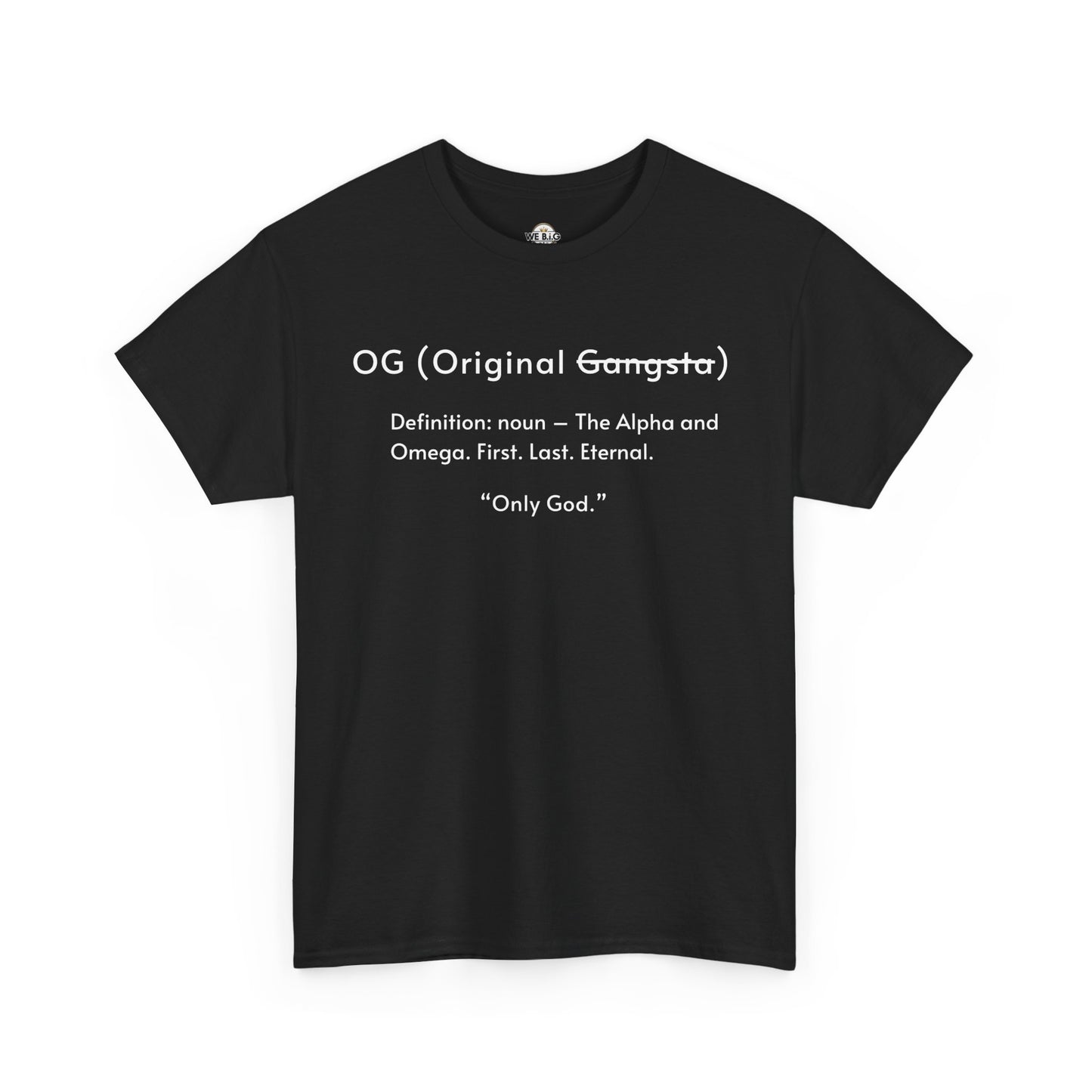 OG "Only GOD"—Faith-Inspired Unisex Heavy Cotton Tee, Streetwear for Believers, Casual Wear, Inspirational Gift, Positive Vibes, Church Events