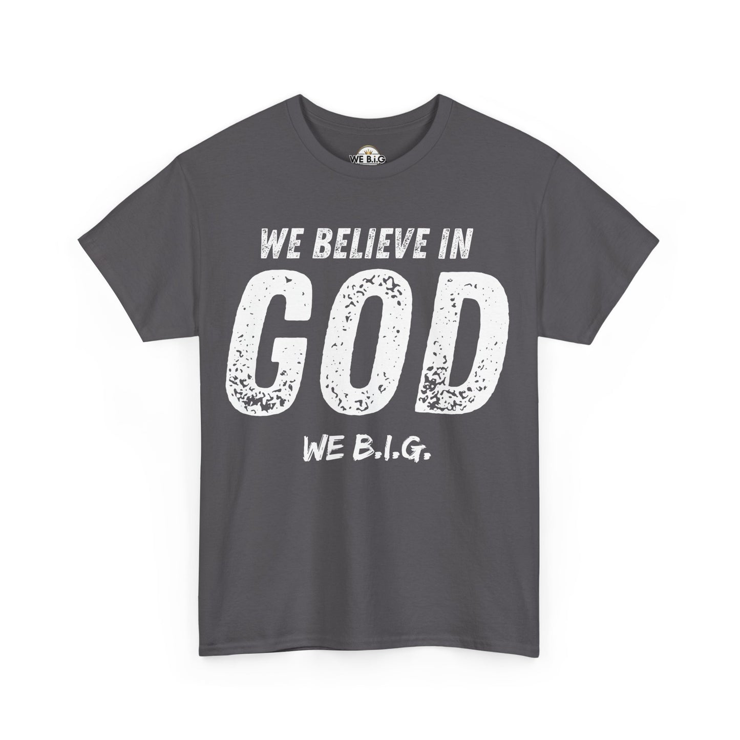 We Believe in GOD (We B.i.G.)