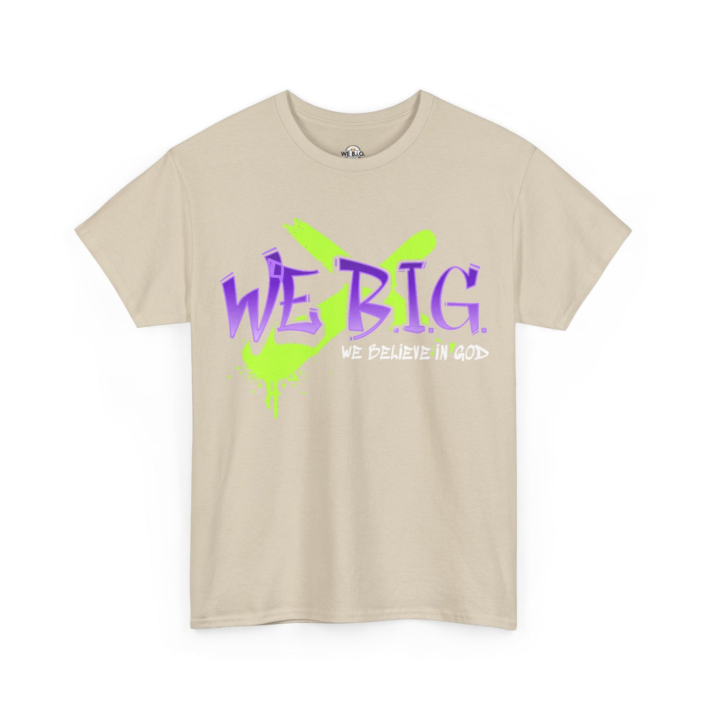 We B.I.G. (X Marks the Spot)— Believe in God, Inspirational Quote Shirt, Faith-Based Apparel, Streetwear Style, Perfect for Everyday Wear