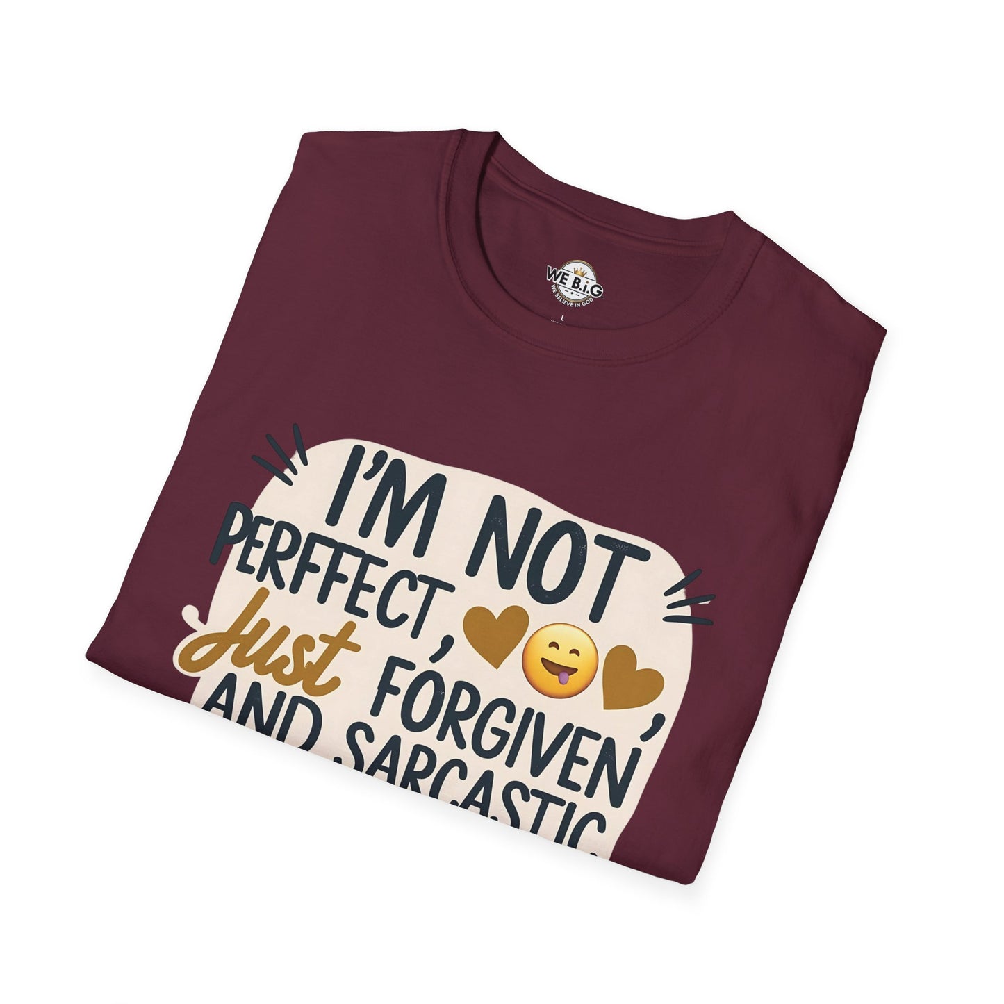 Unisex Sarcastic Tee, Funny Graphic T-Shirt, Perfect Gift for Friends, Casual Wear, Humor Apparel