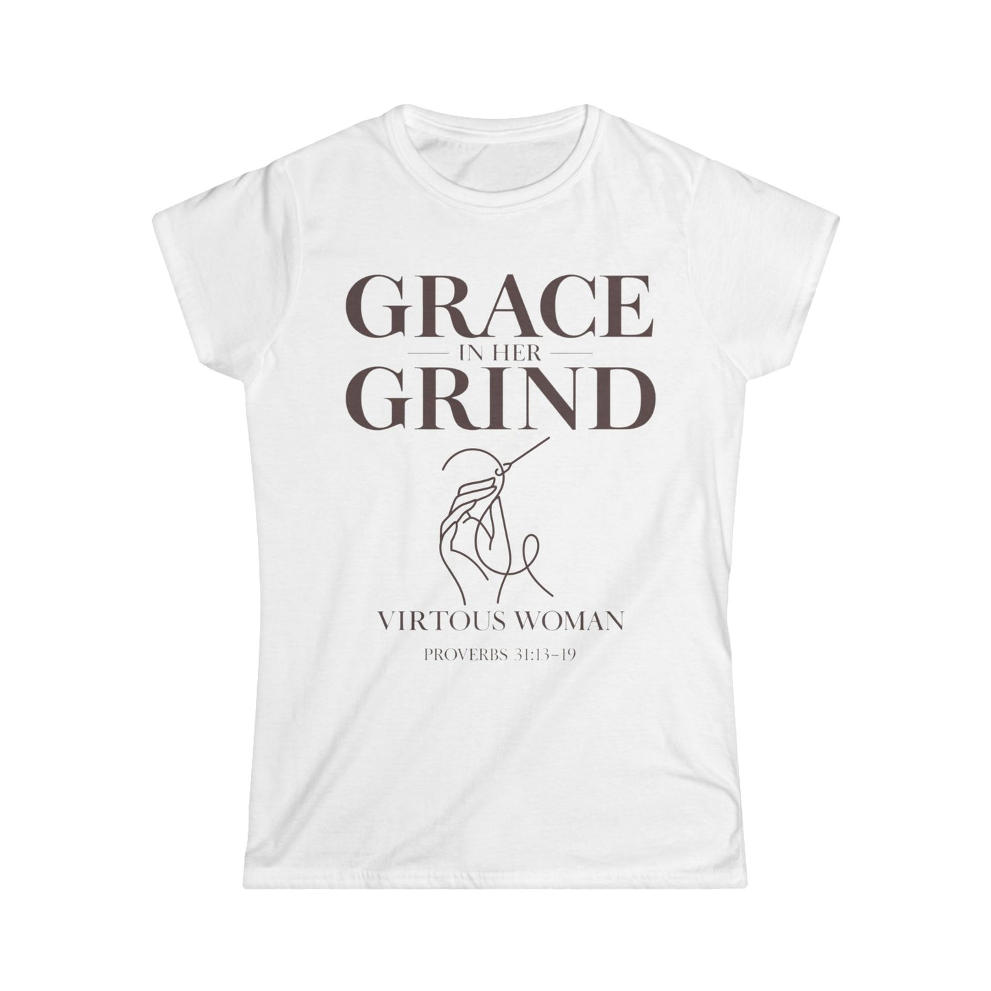 Grace in Her Grind — Virtuous Woman. — Proverbs 31:13–19