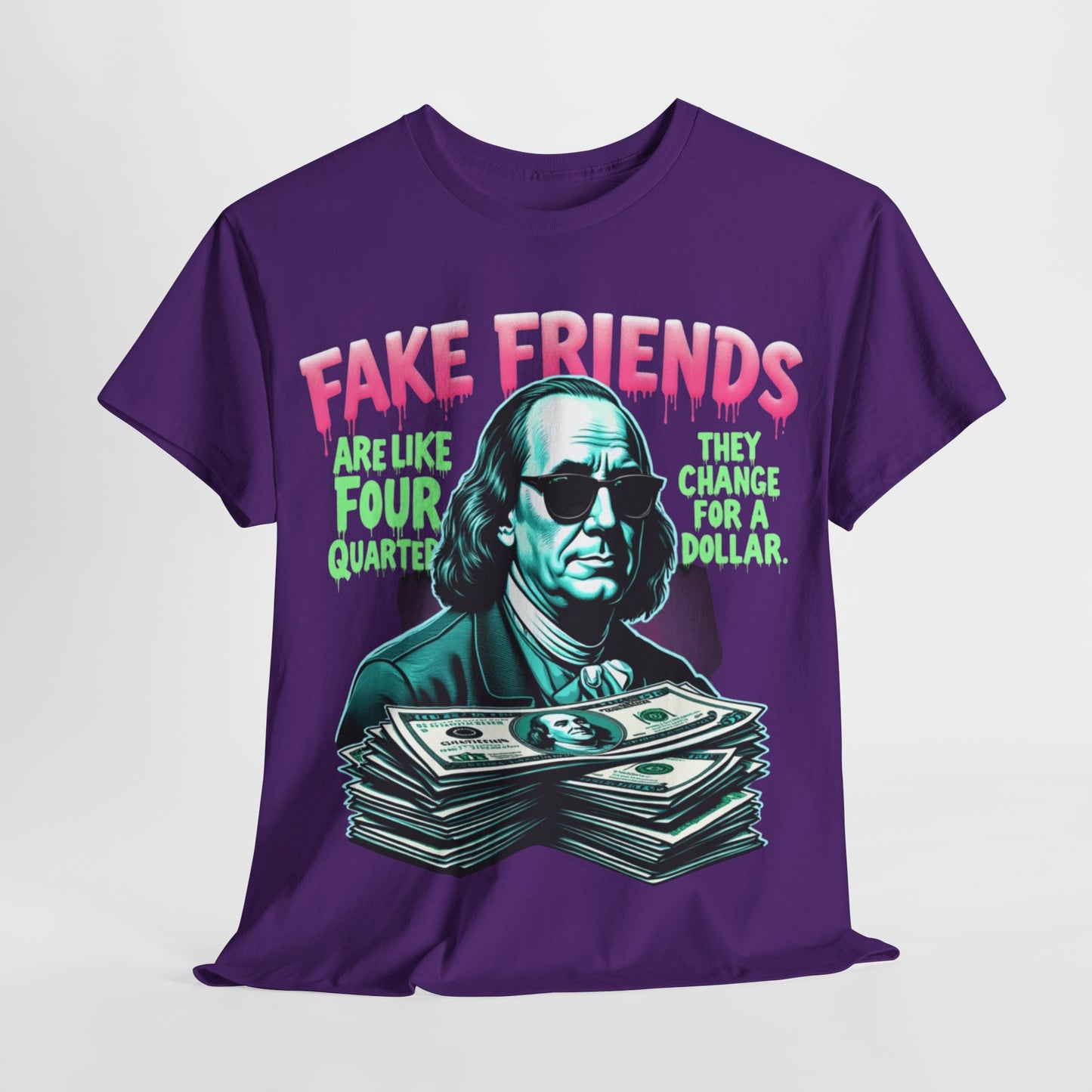 Fake Friends Are Like Four Quaters...