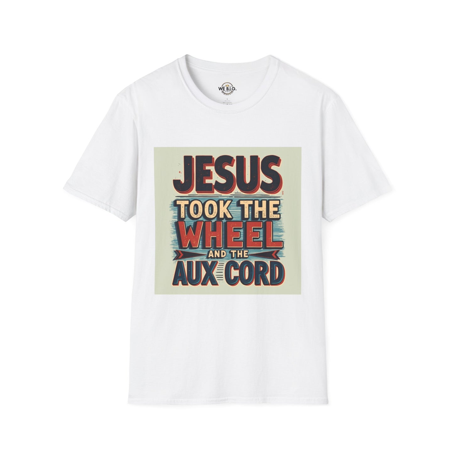 Christian Unisex T-Shirt - Jesus Took the Wheel and the Aux Cord