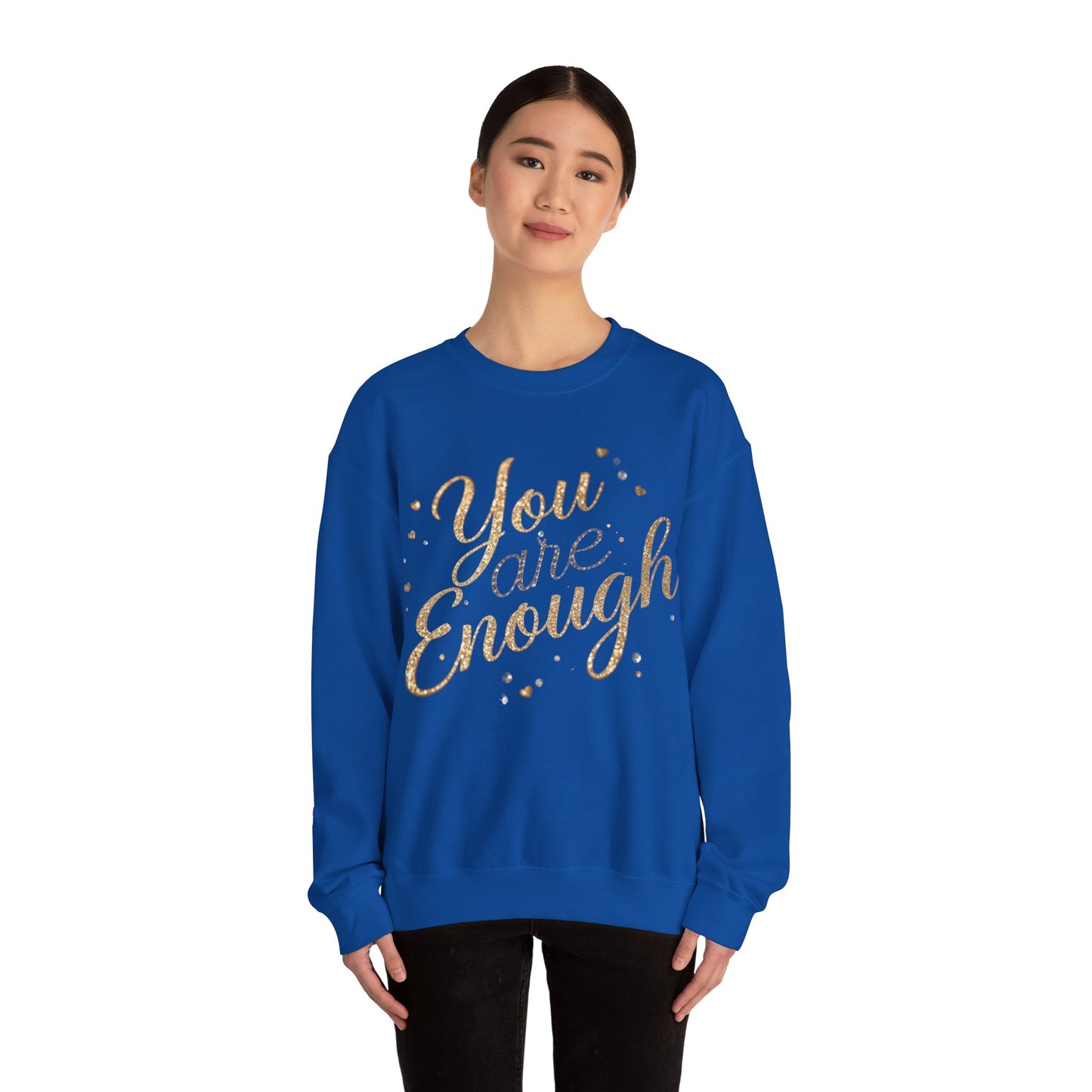 You Are Enough Inspirational Sweatshirt