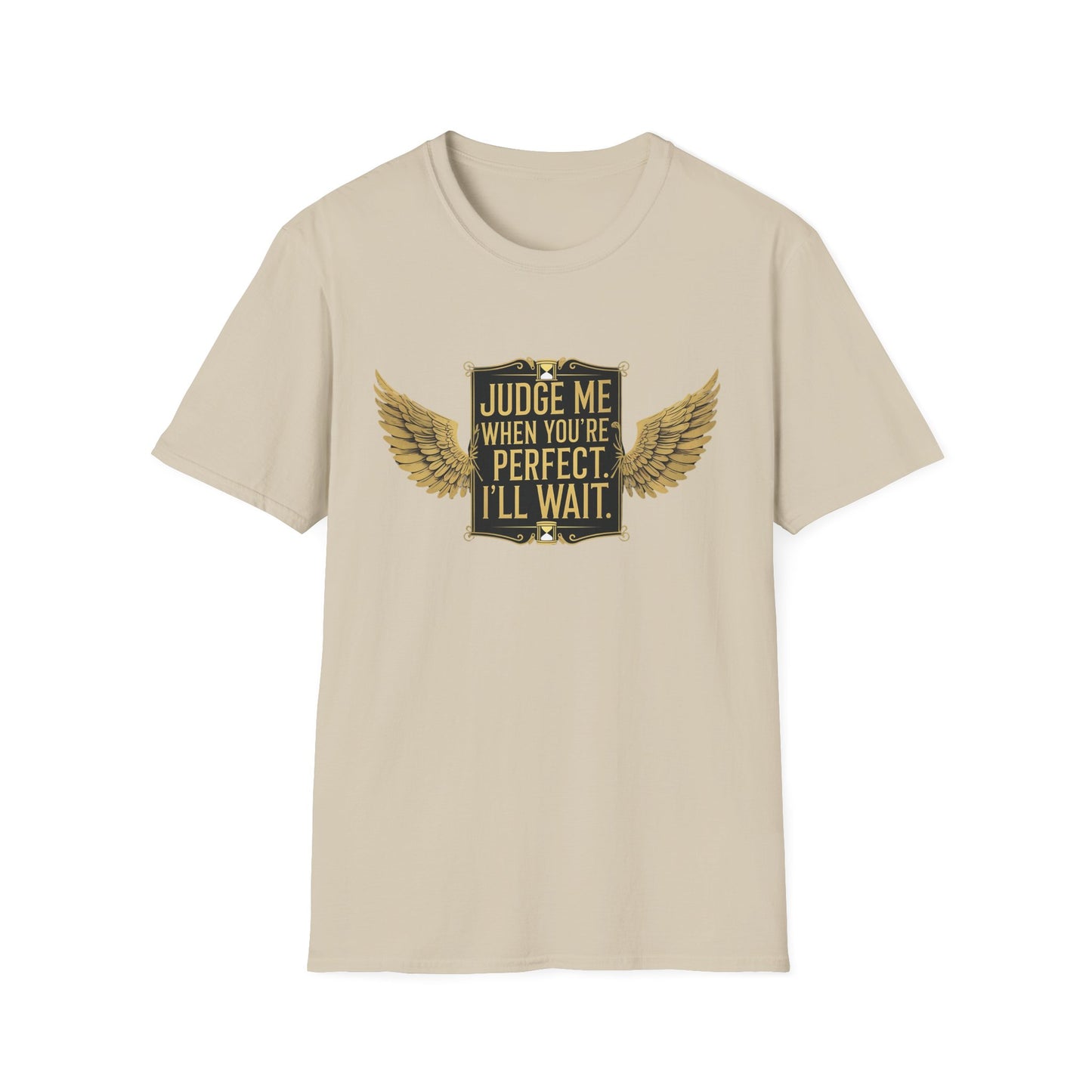 Graphic T-Shirt: Judge Me When You're Perfect, I'll Wait Black Badge