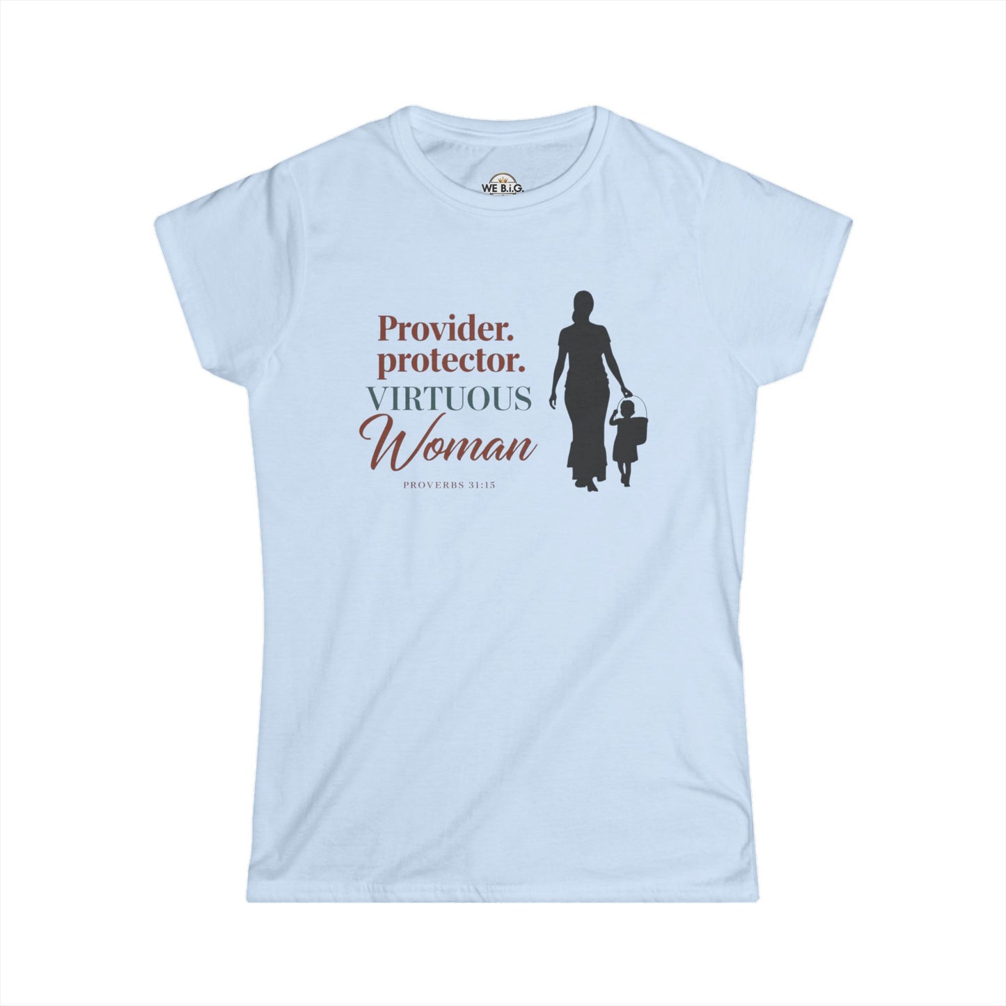 Provider. Protector. Virtuous Woman. — Proverbs 31:15