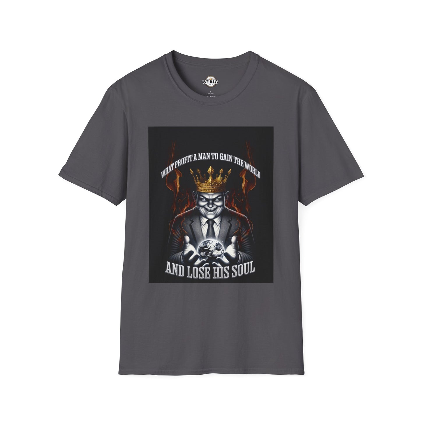 What Profit a Man to Gain The World—Bold Graphic Tee for Unique Individuals | Statement Shirt, Casual Wear, Gift for Him/Her, Trendy Fashion, Motivational Quote