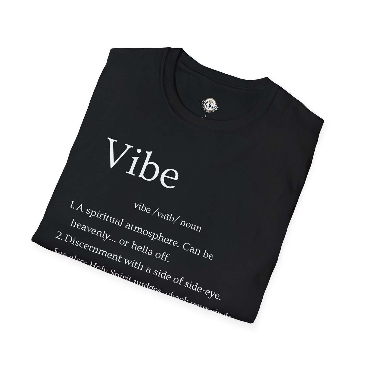 Vibe Definition—Unisex Inspirational T-Shirt, Casual Graphic Tee, Spiritual Vibe Shirt, God Belief Apparel, Unique Gift for Friends, Everyday Wear