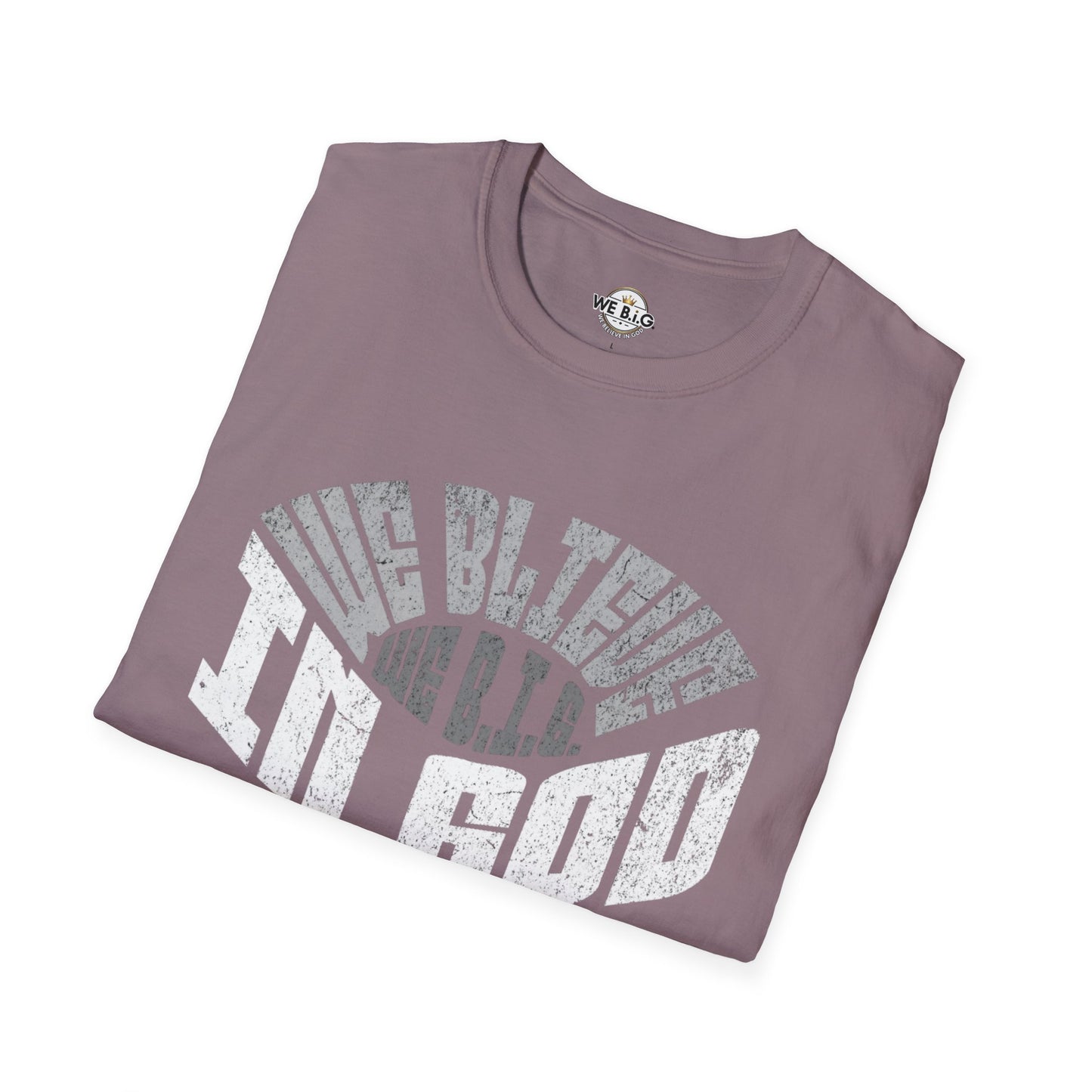 We B.i.G. Stadium—Inspirational Faith Unisex T-Shirt - Perfect for Church, Gift for Friends, Christian Apparel, Casual Wear, Faith-Based Fashion