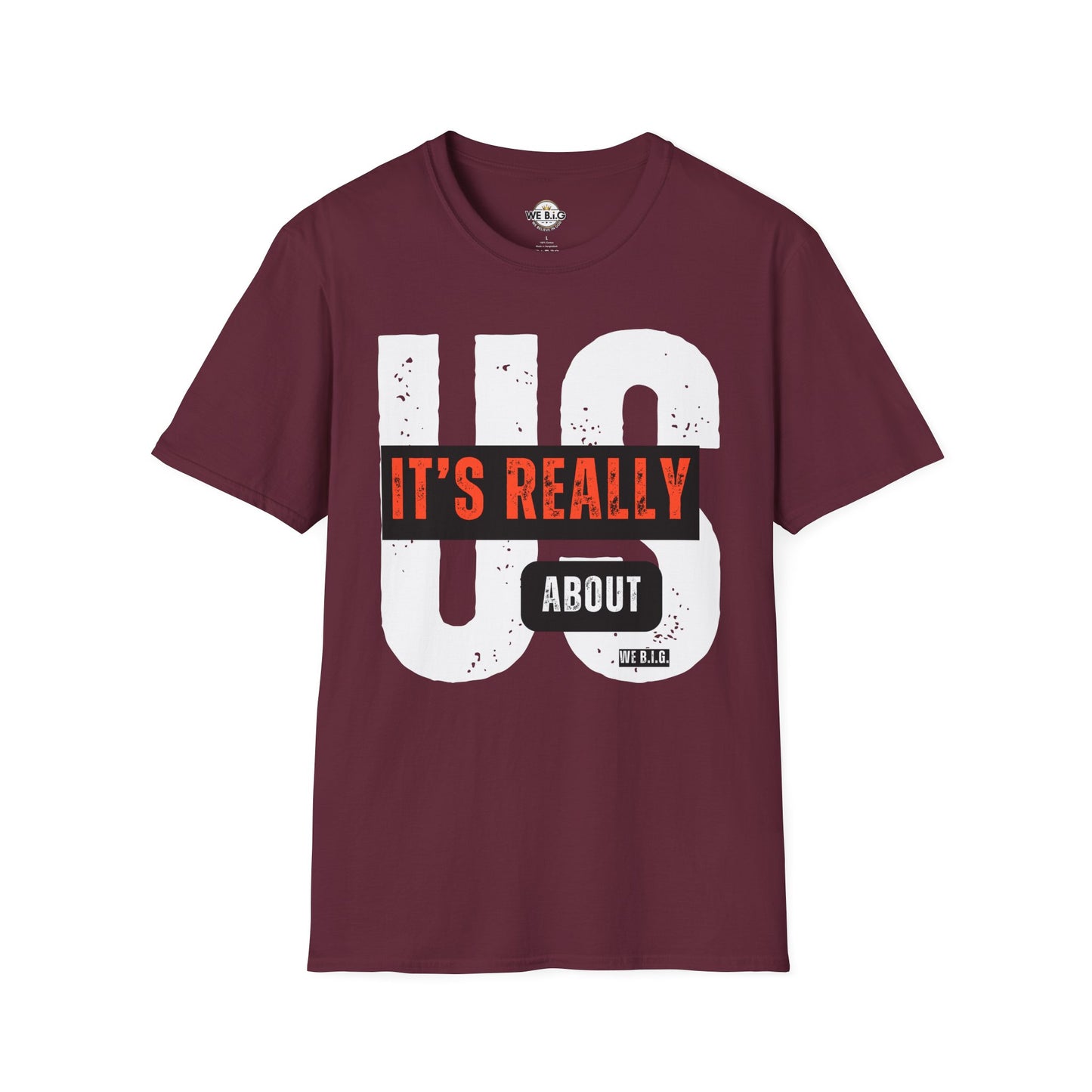 "It's Really AboutUs"-Themed Unisex Softstyle T-Shirt | Casual Wear, Gift for Couples, Relationship Humor, Everyday Fashion, Unique Graphic Tee