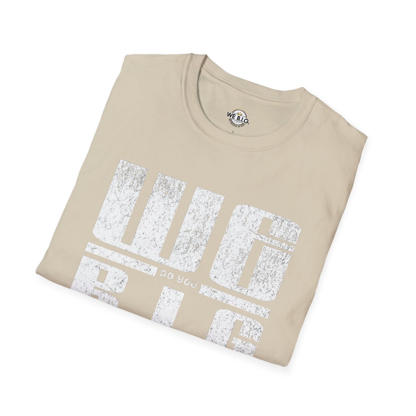 'We Do You B.I.G' Graphic Tee—Bold Statement Unisex T-Shirt - , Streetwear, Gift for Music Lovers, Casual Wear, Everyday Style