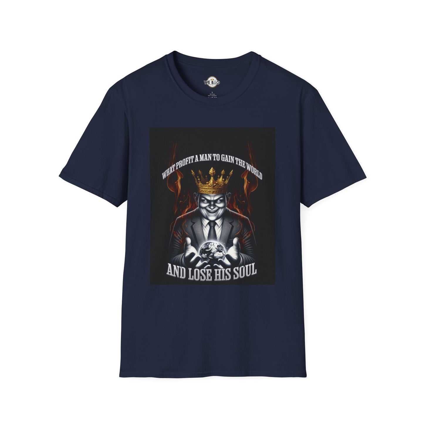 What Profit a Man to Gain The World—Bold Graphic Tee for Unique Individuals | Statement Shirt, Casual Wear, Gift for Him/Her, Trendy Fashion, Motivational Quote