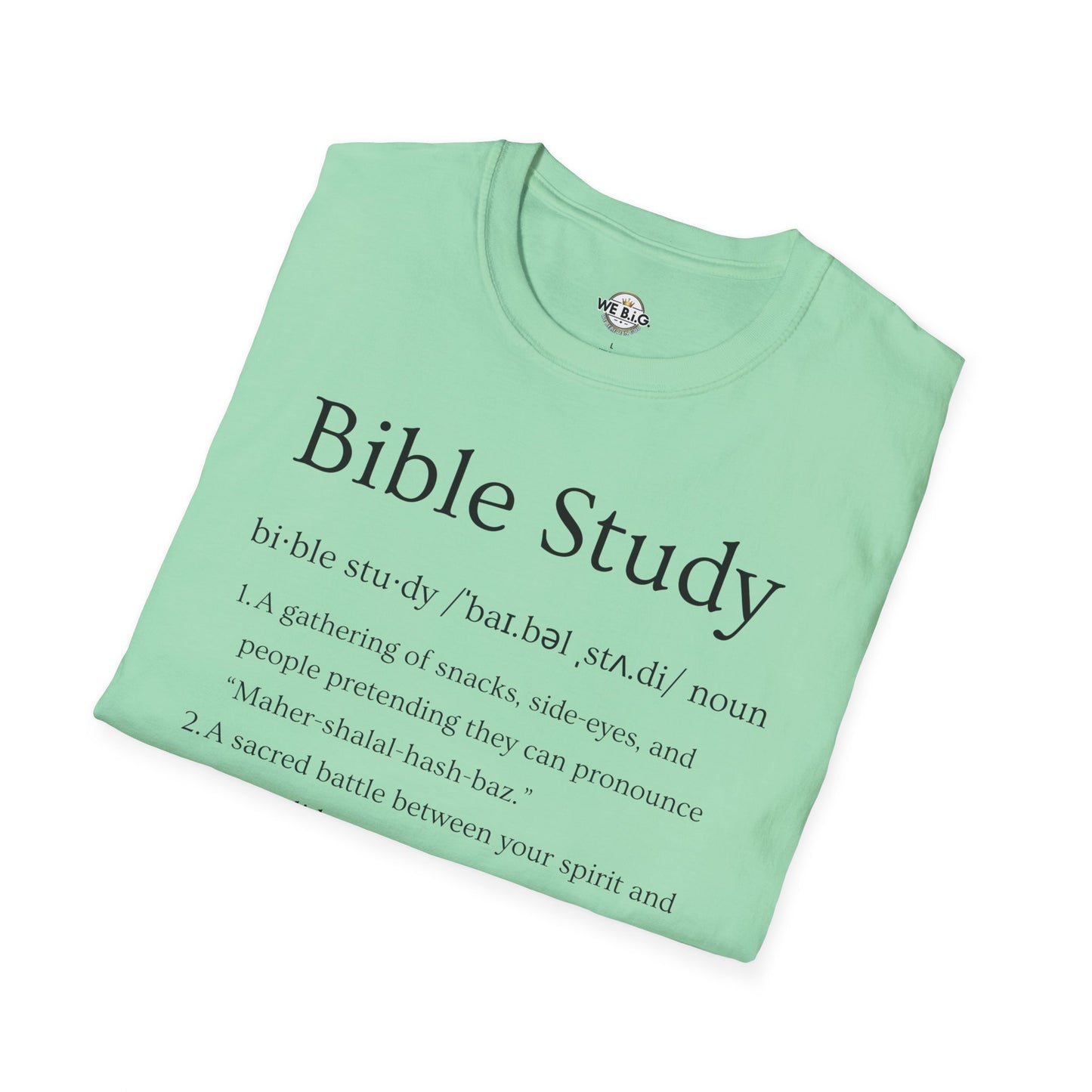 Bible Study Definition— T-Shirt, Christian Apparel, Faith-Based Gift, Inspirational Tee, Message Shirt