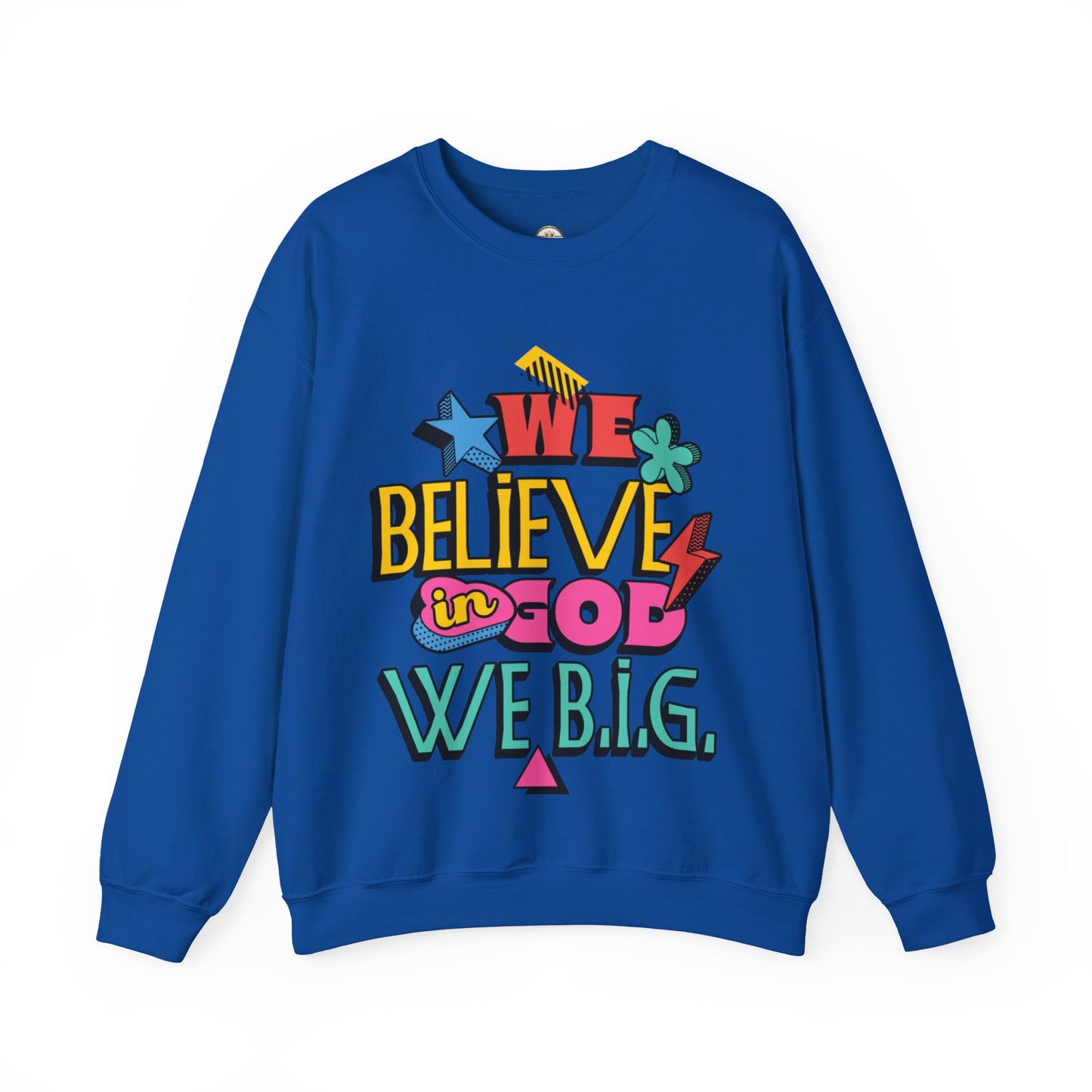 We Believe in GOD (We B.i.G.) Sweater— 90's Pop Art