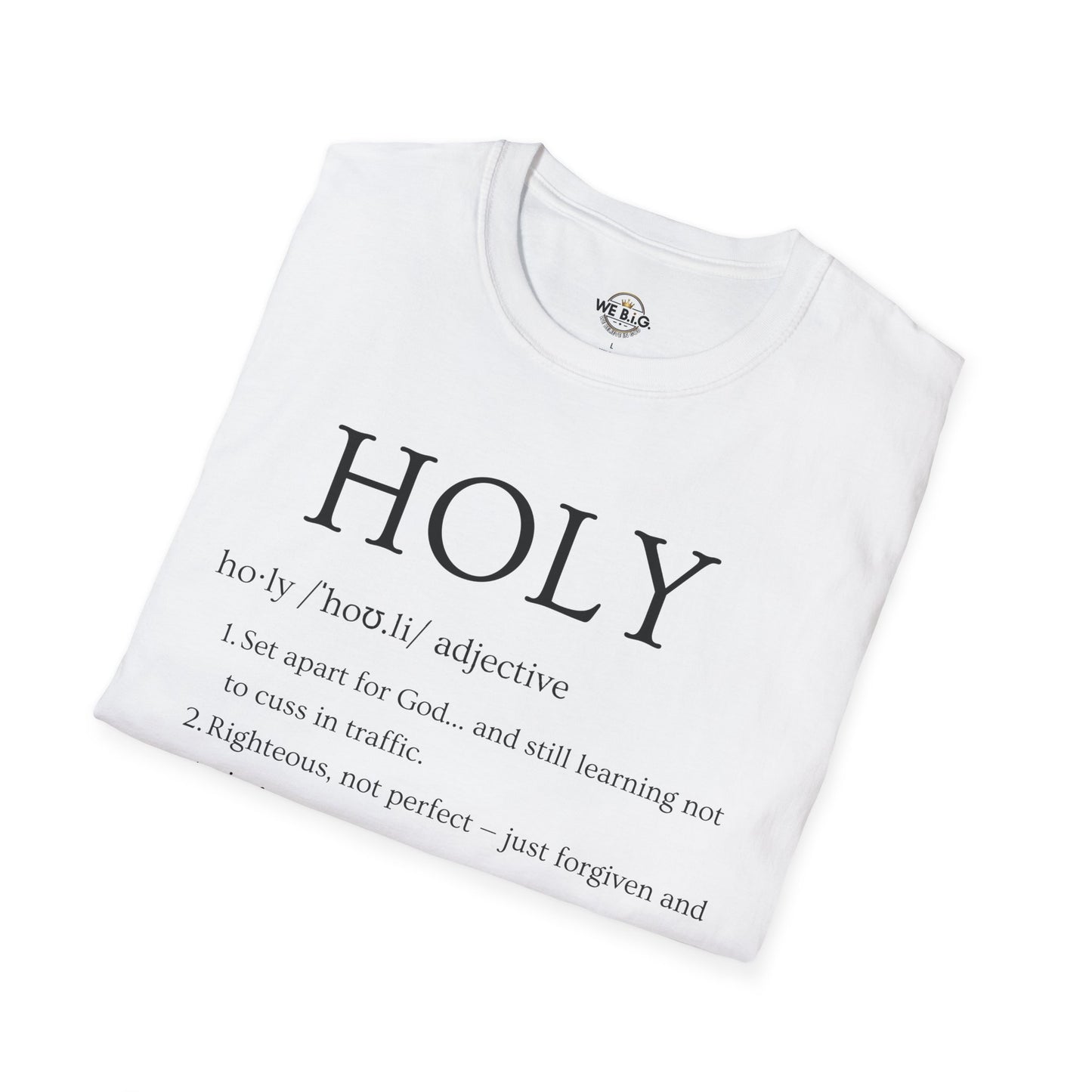 Holy— Graphic Tee - Unisex Softstyle T-Shirt, Inspirational Gift, Casual Wear, Faith-Based Apparel, Everyday Style