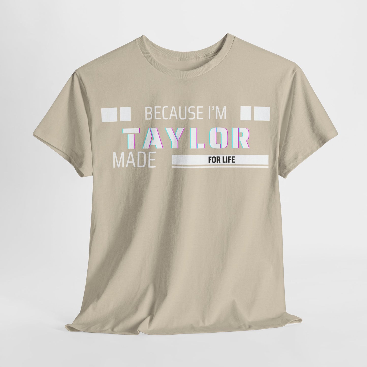 Taylor Made for Life—Custom Shirt