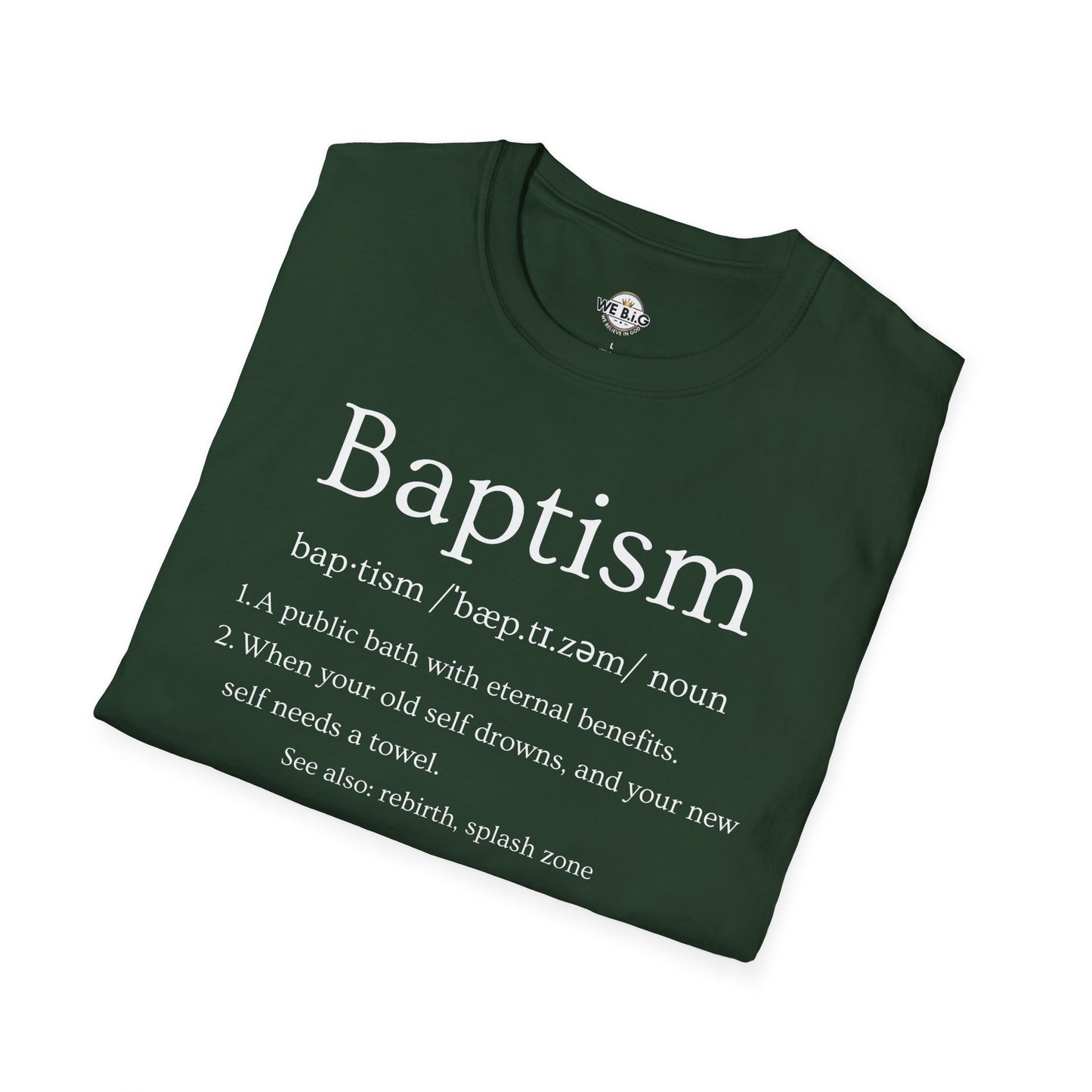Baptism Definition— T-Shirt, Unisex Softstyle Tee for Faith Events, Religious Gifts, Inspirational Apparel, Church Community Wear