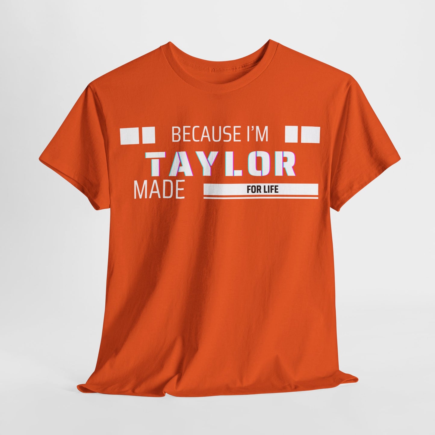 Taylor Made for Life—Custom Shirt