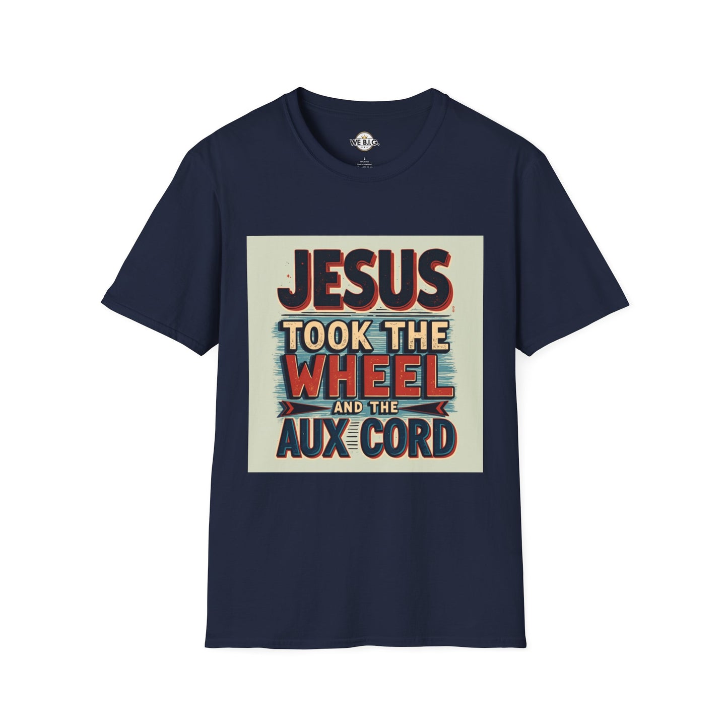 Christian Unisex T-Shirt - Jesus Took the Wheel and the Aux Cord