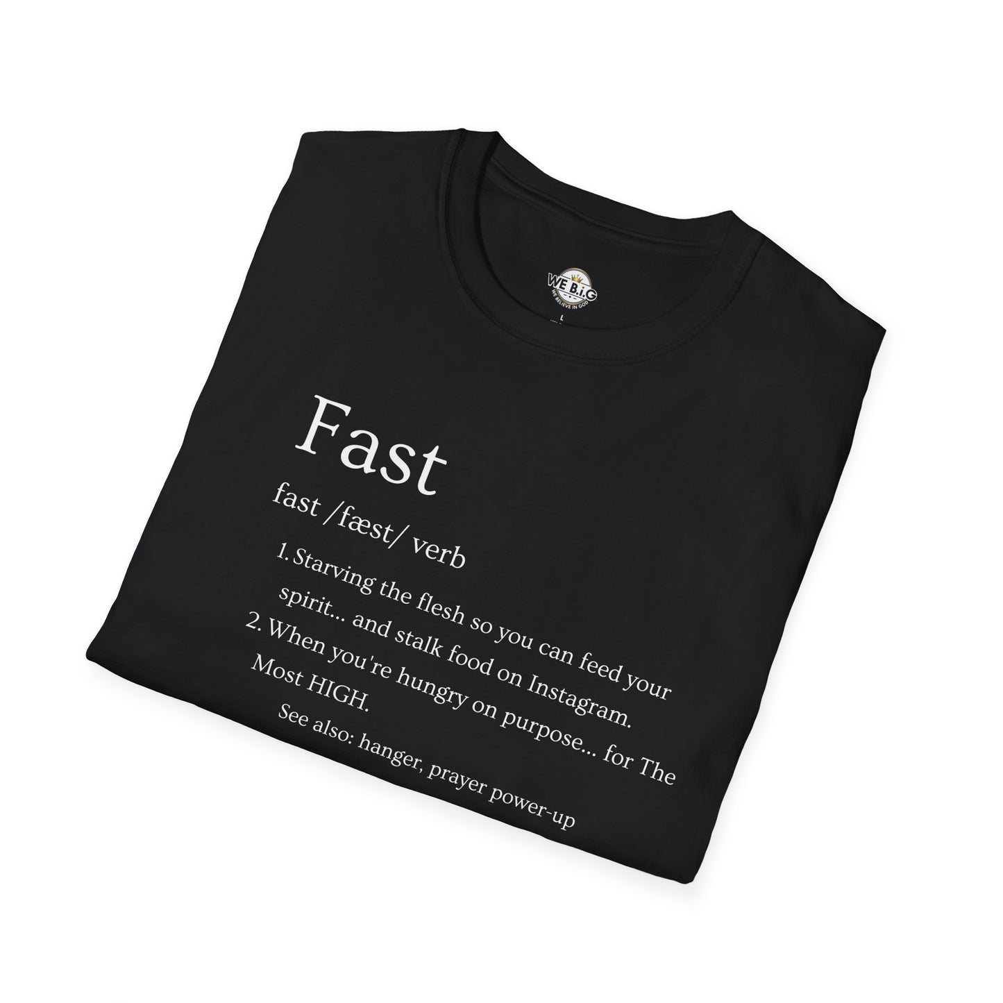 Fast (Funny Definintion)—Faith-Inspired Unisex T-Shirt, Motivational Tee, Christian Apparel, Everyday Wear, Gift for Believers
