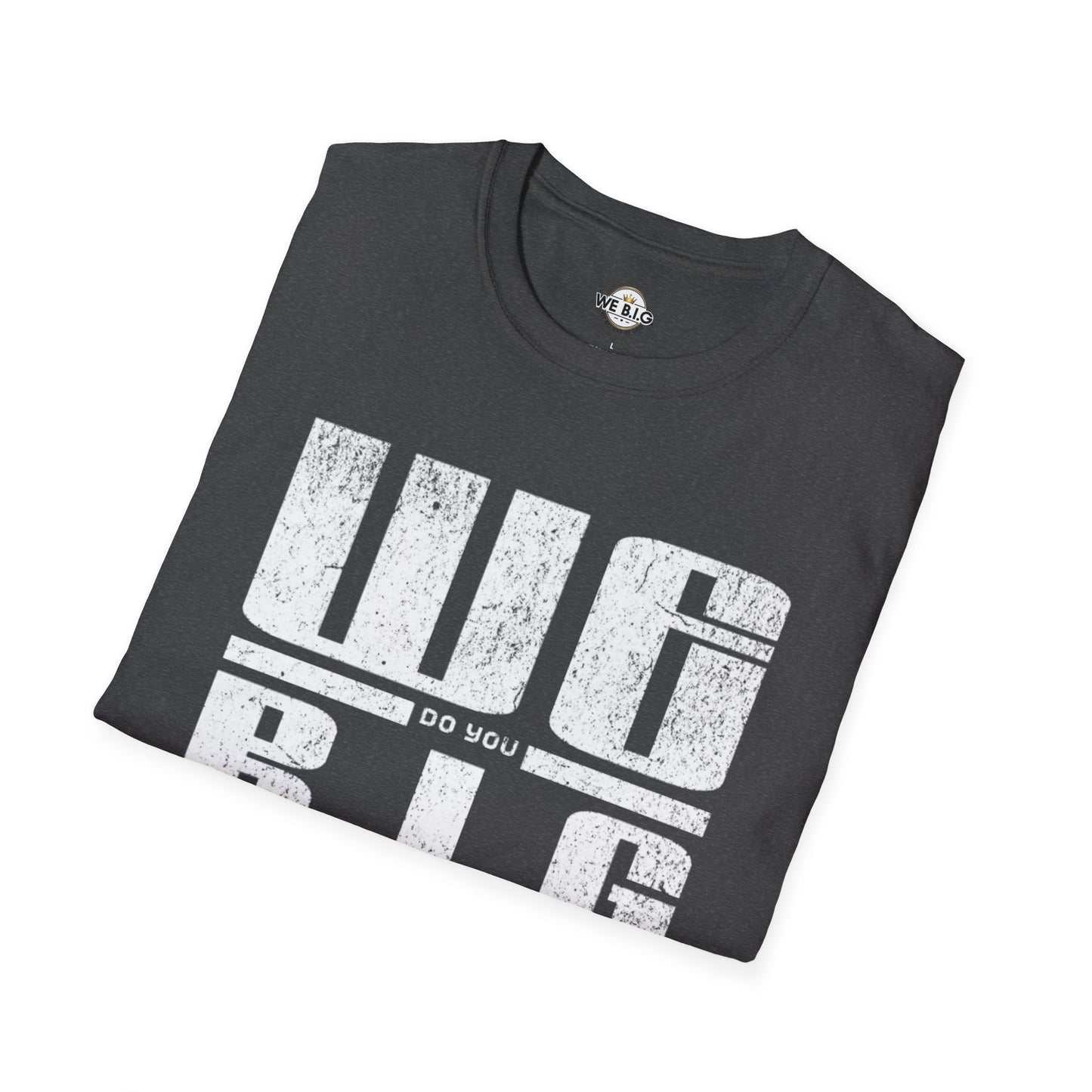 'We Do You B.I.G' Graphic Tee—Bold Statement Unisex T-Shirt - , Streetwear, Gift for Music Lovers, Casual Wear, Everyday Style