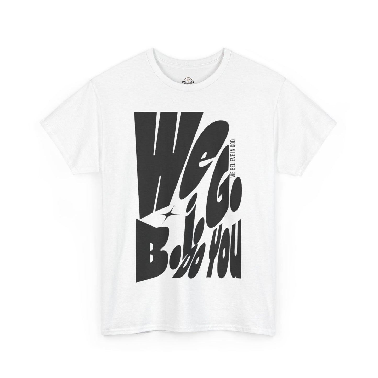 We B.i.G. Do You? - Unisex Heavy Cotton Tee, Casual Wear, Graphic Shirt, Trendy Tee, Gift for Friends, Everyday Style